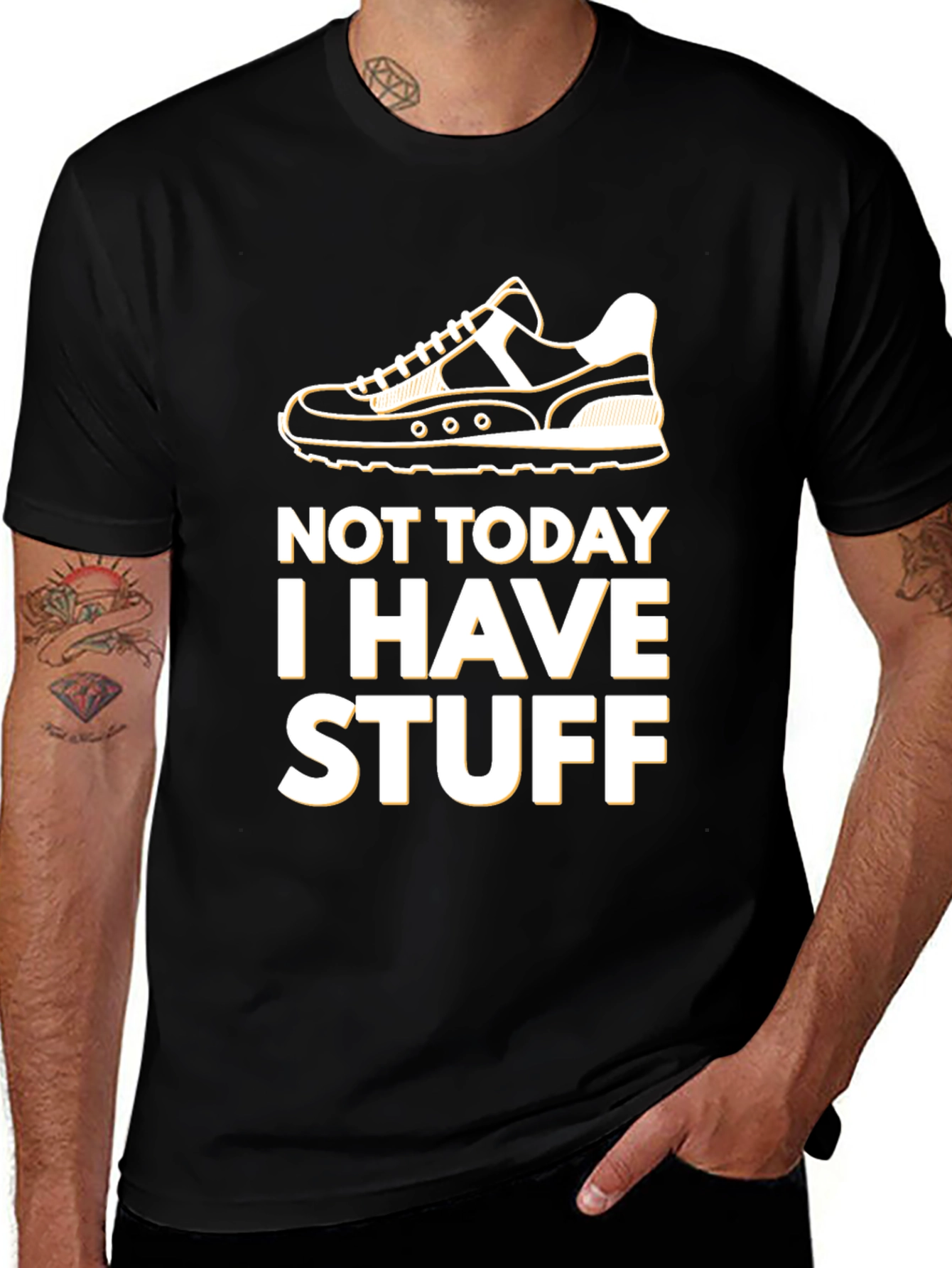 Not Today I Have Stuff T-Shirt