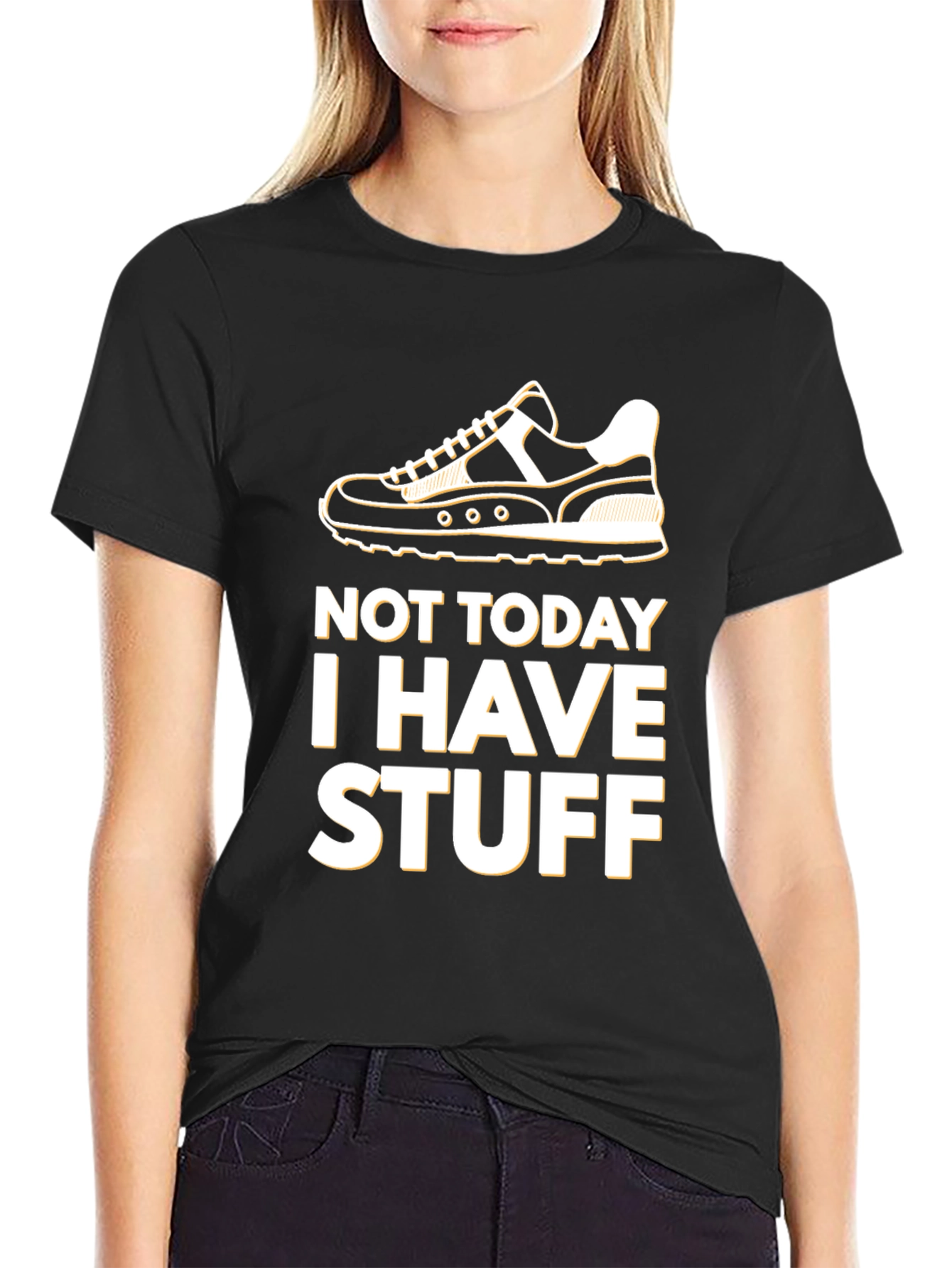 Not Today I Have Stuff T-Shirt