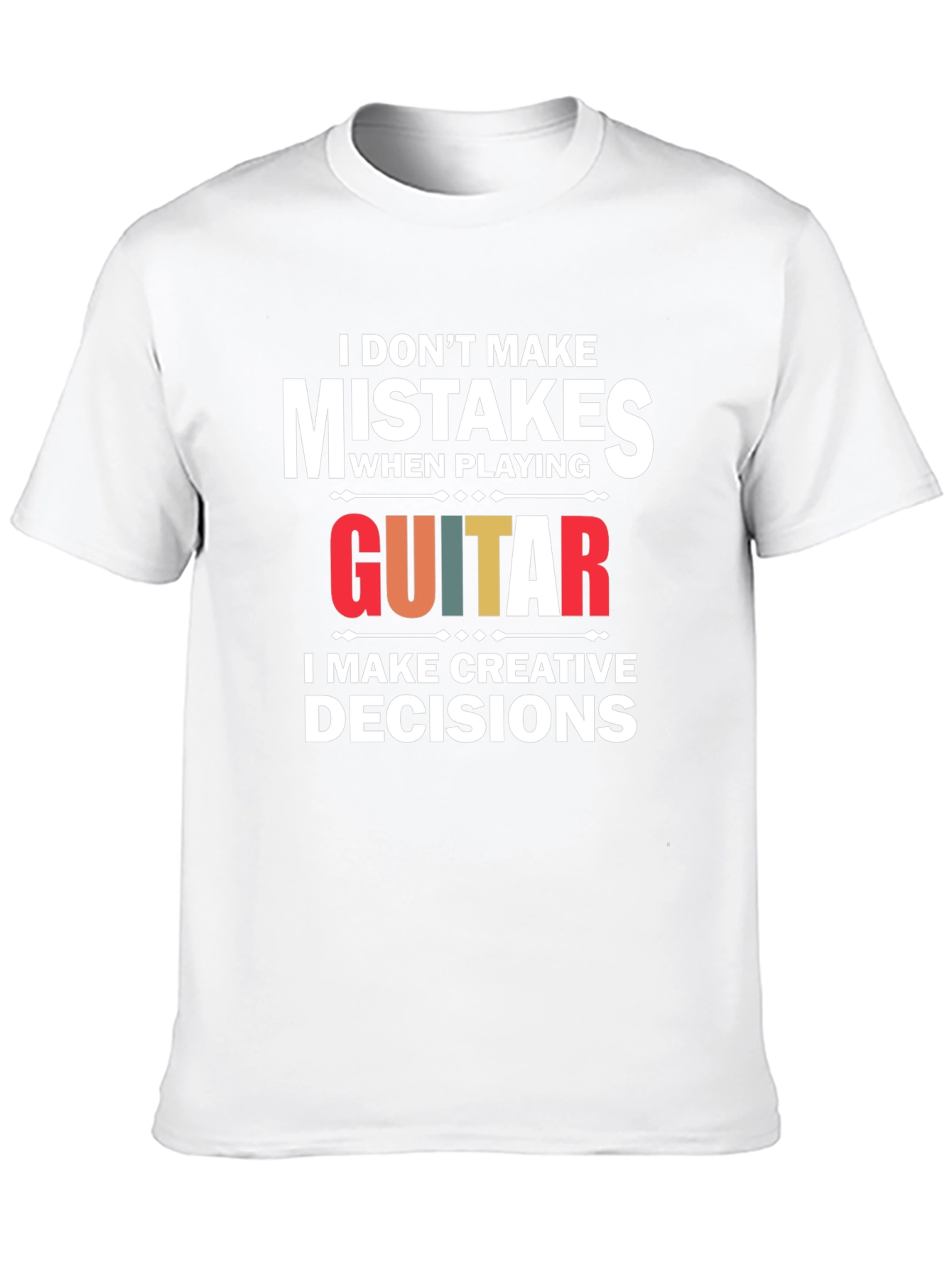 Funny Guitar T-Shirt: I Dont Make Mistakes