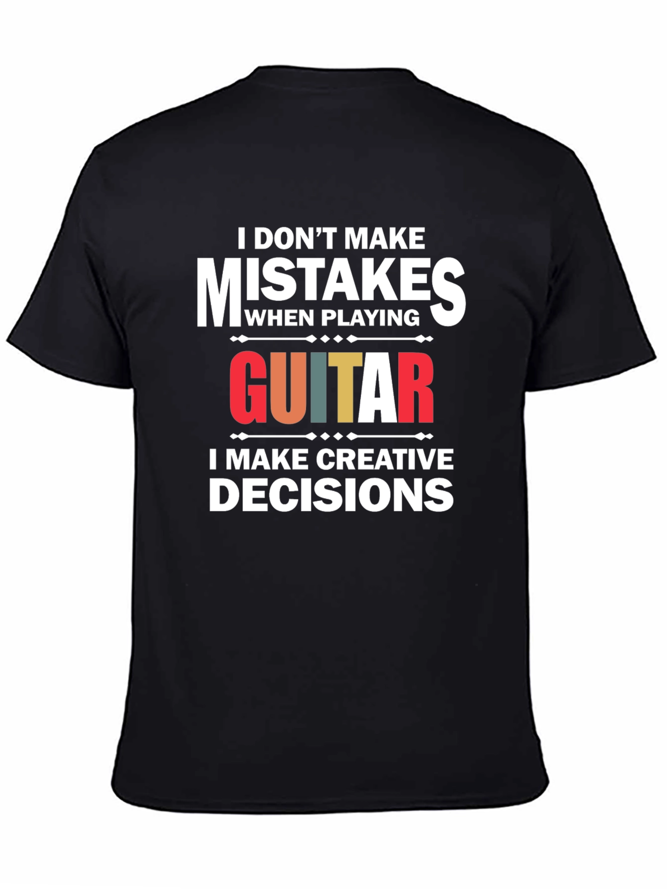 Funny Guitar T-Shirt: I Dont Make Mistakes