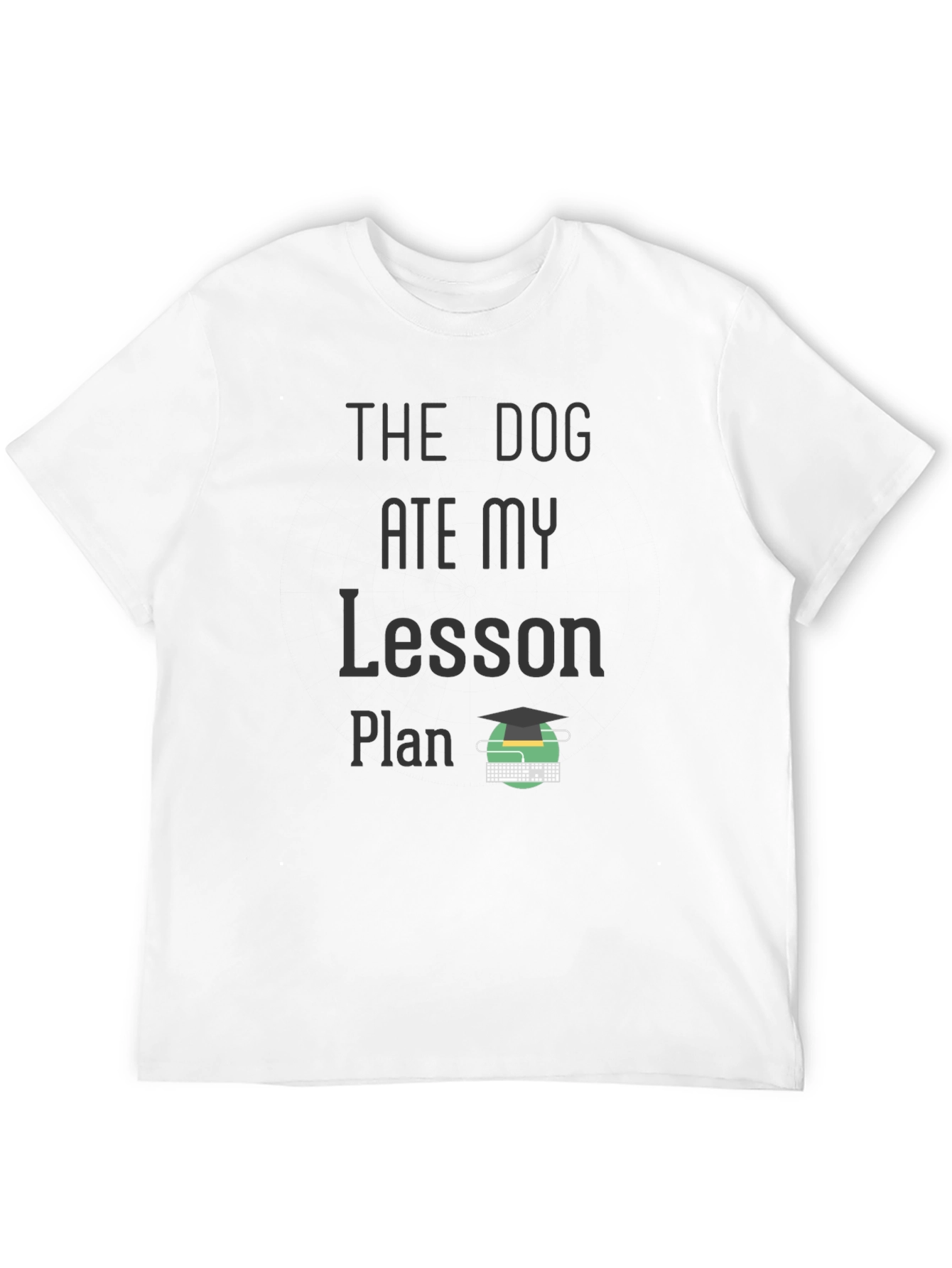 The Dog Ate My Lesson Plan Graphic Tee