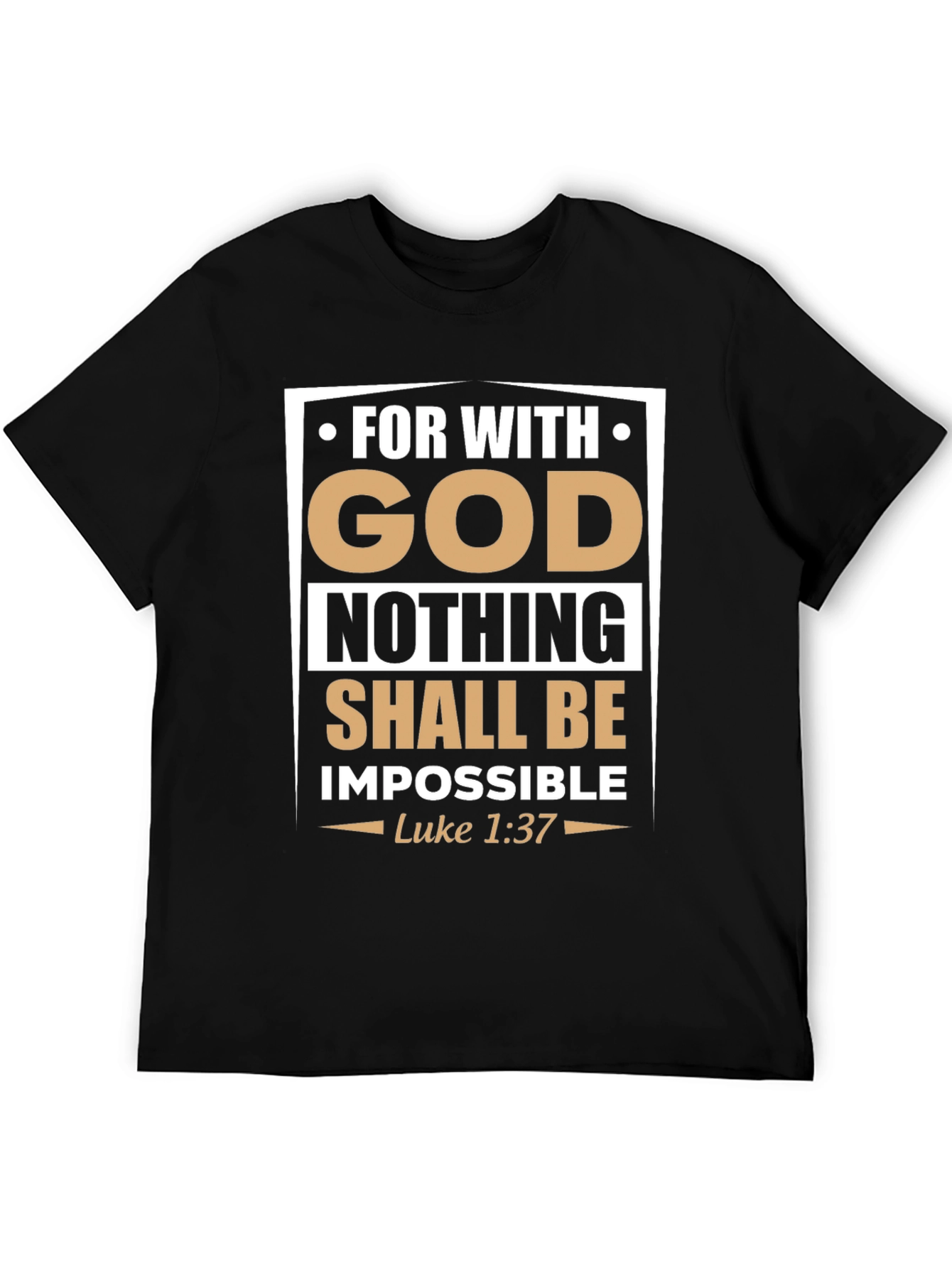 Faith-Based Graphic Tee: With God Nothing Is Impossible