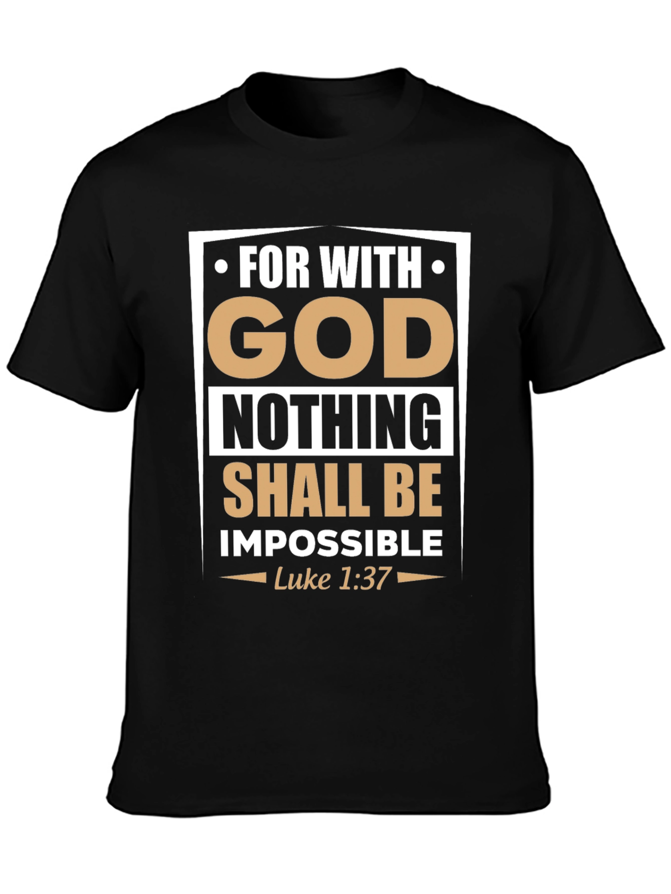 Faith-Based Graphic Tee: With God Nothing Is Impossible