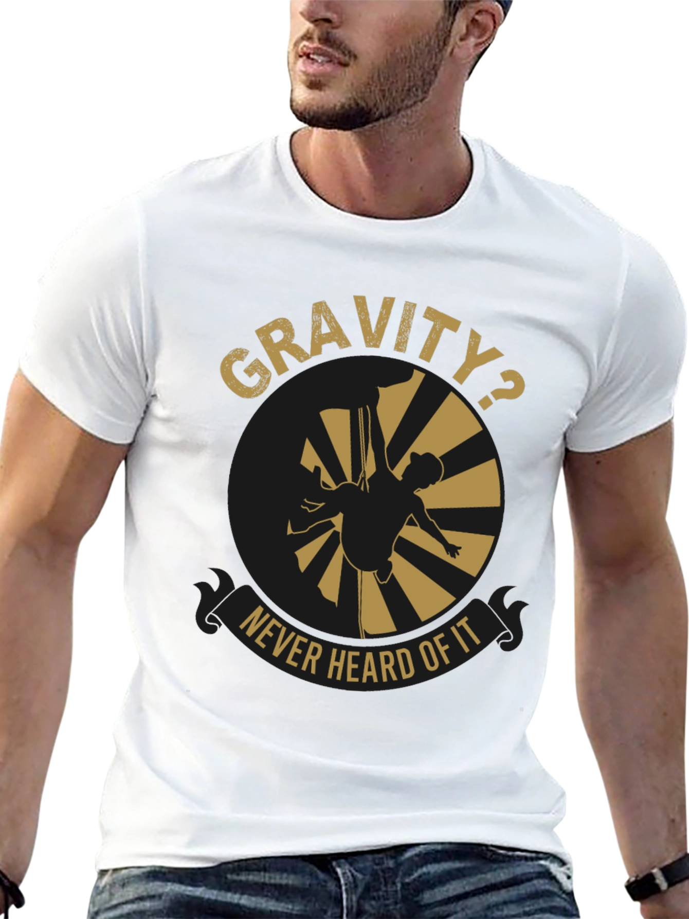 Gravity? Never Heard Of It T-Shirt