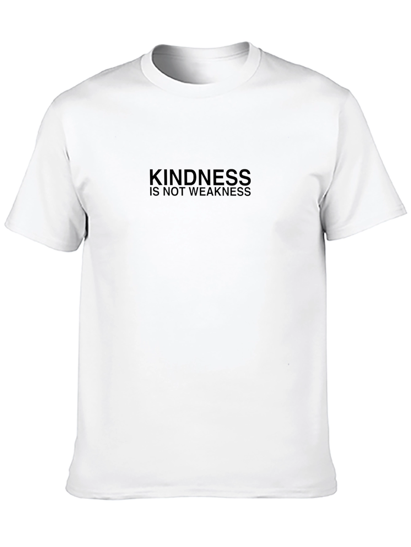 Kindness Is Not Weakness T-Shirt