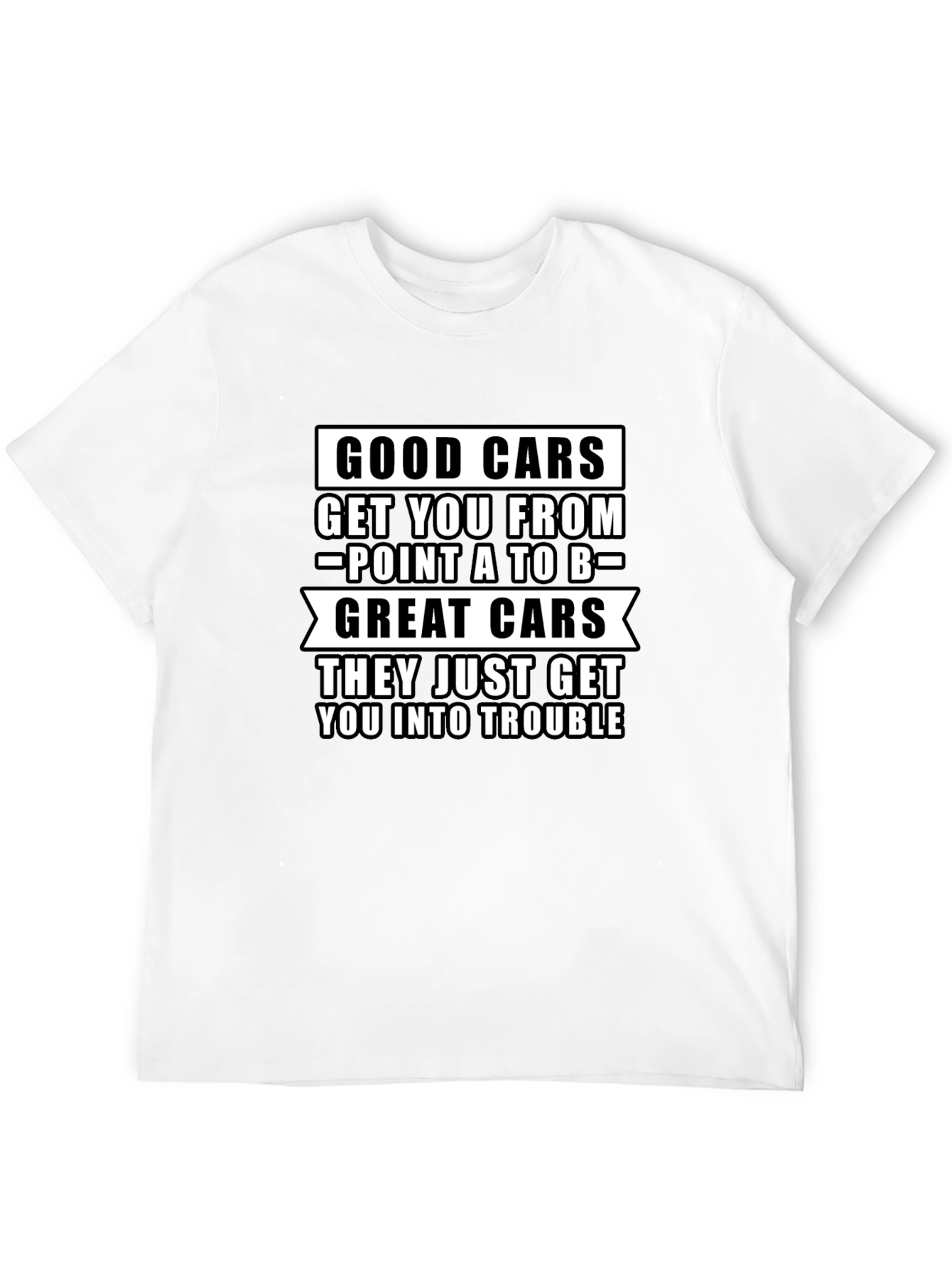 Good Cars - Great Cars Graphic Tee