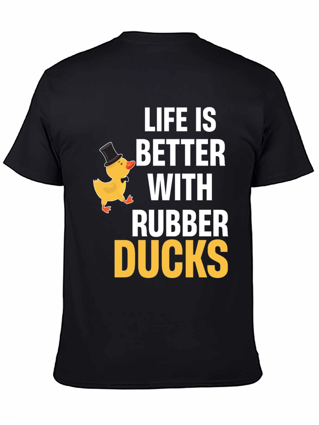 Life is Better With Rubber Ducks - Graphic T-Shirt