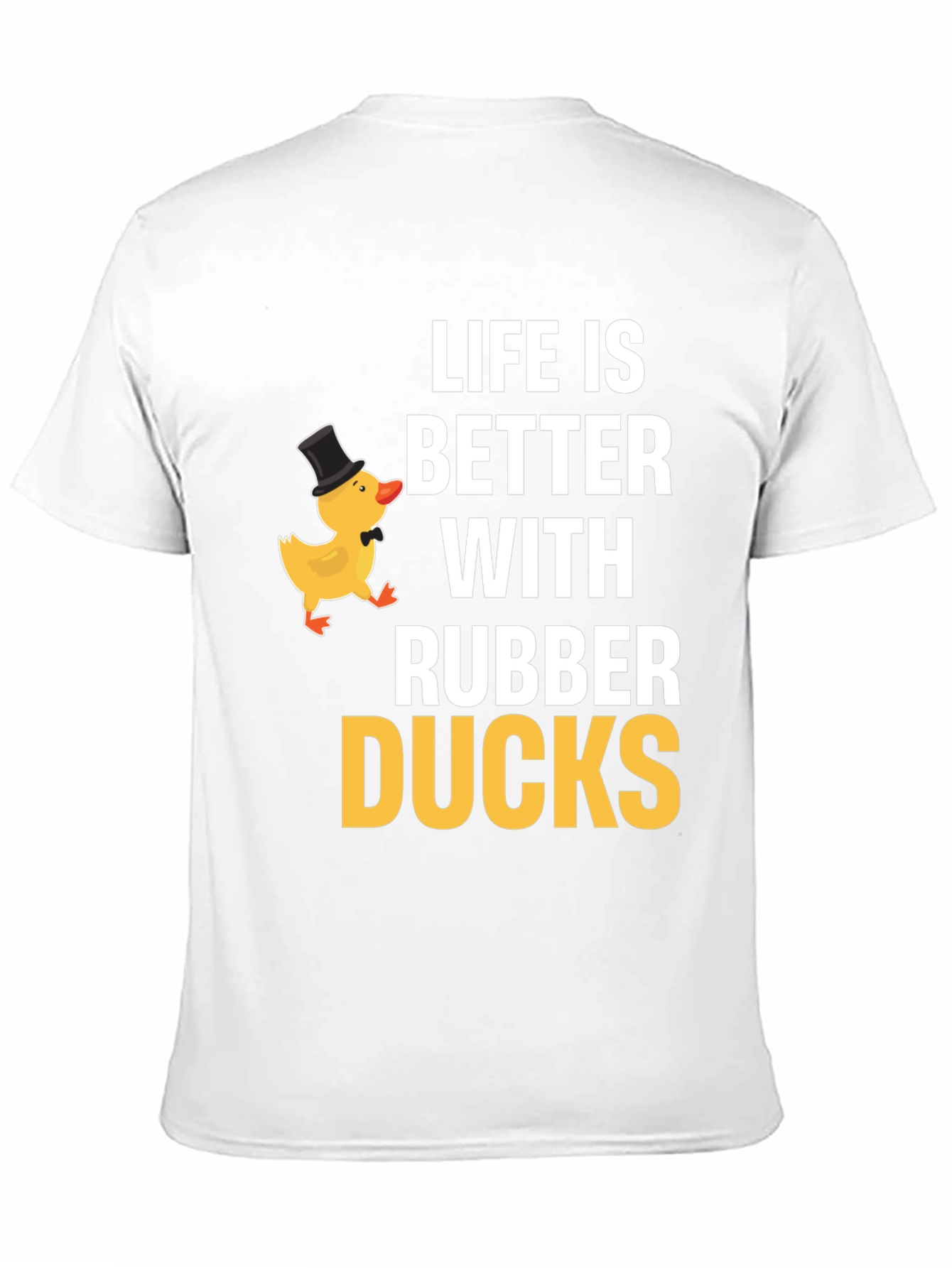 Life is Better With Rubber Ducks - Graphic T-Shirt