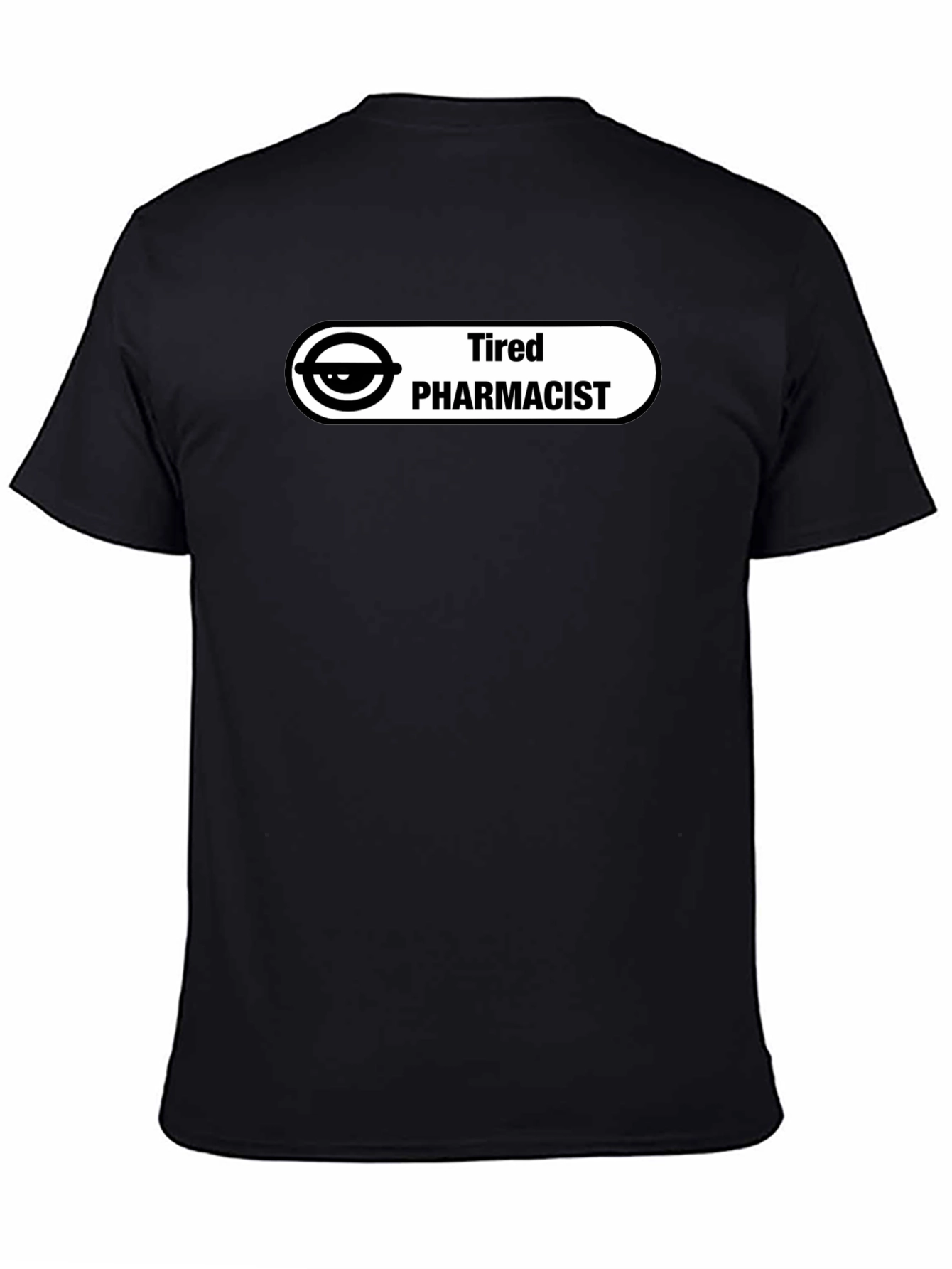 Tired Pharmacist T-Shirt - Funny Design