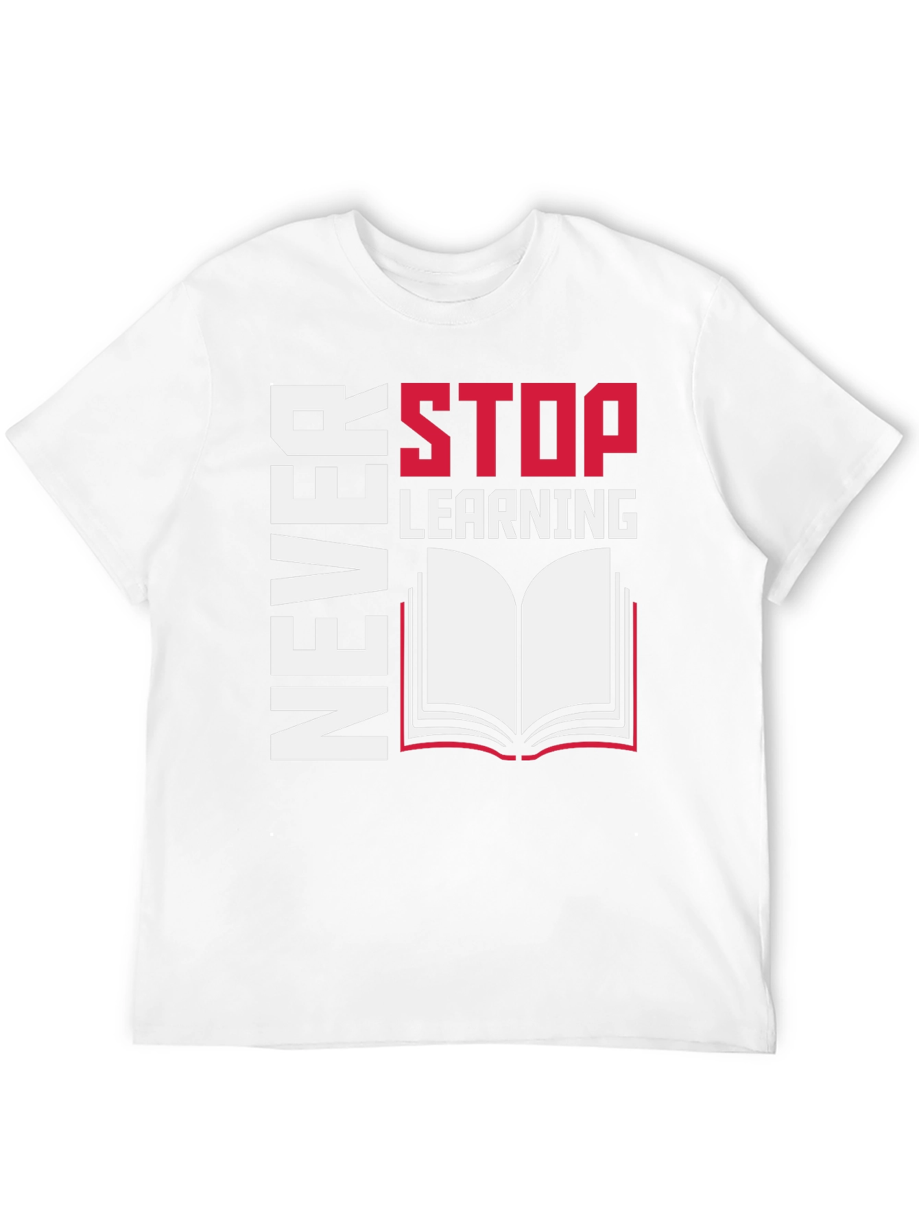 Never Stop Learning Graphic Tee - Read On!