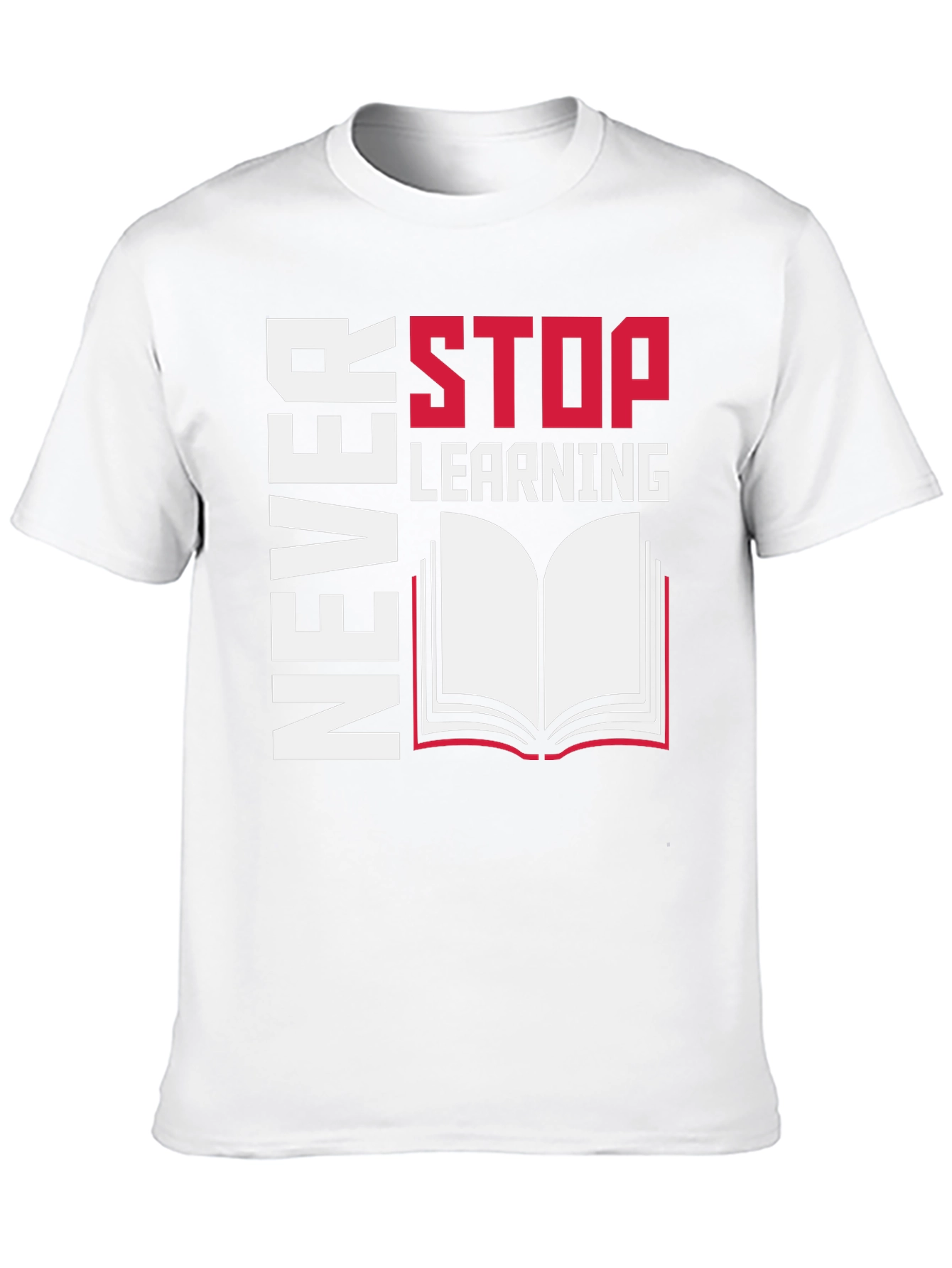 Never Stop Learning Graphic Tee - Read On!