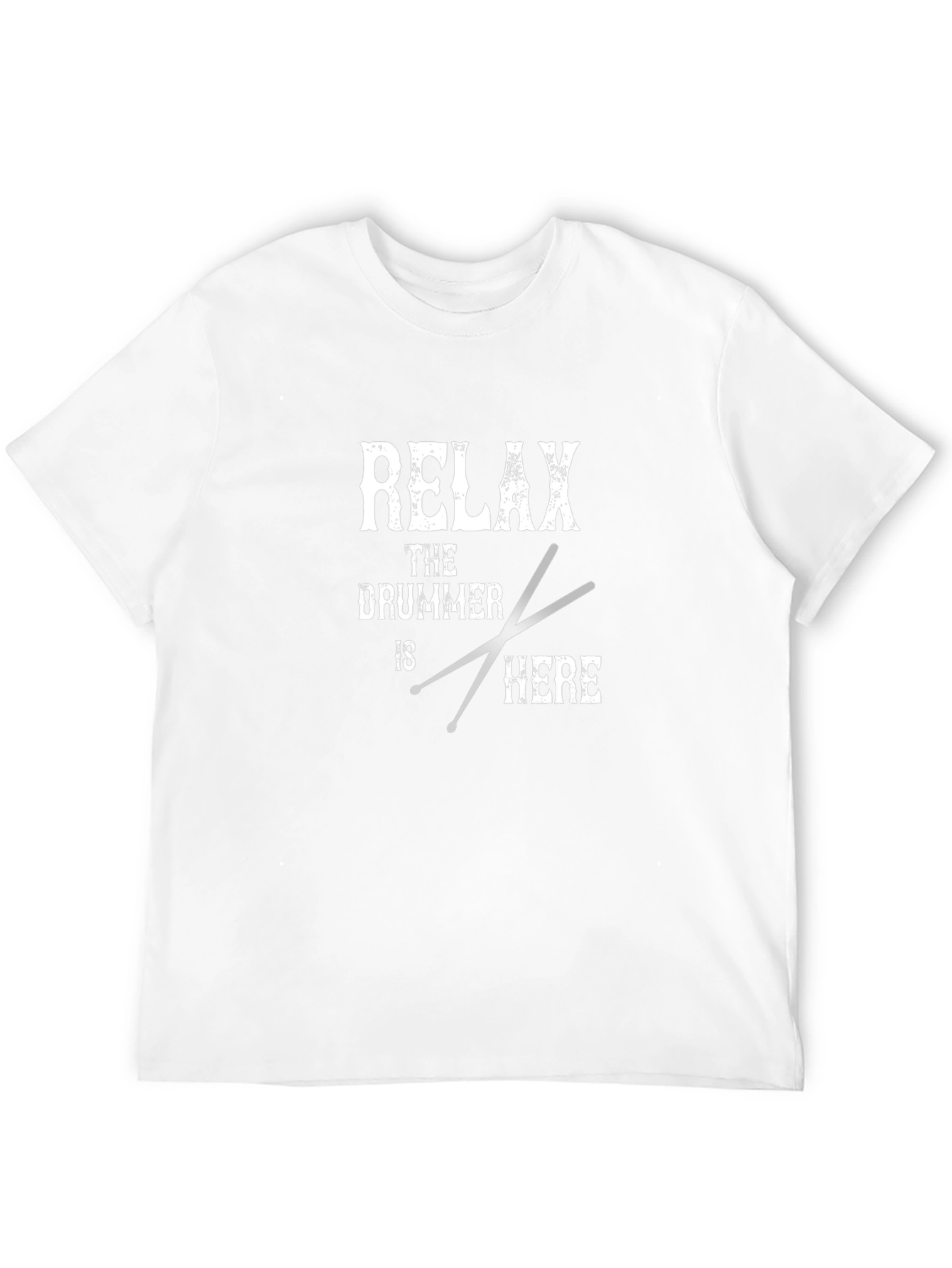 Relax the Drummer is Here Graphic T-Shirt