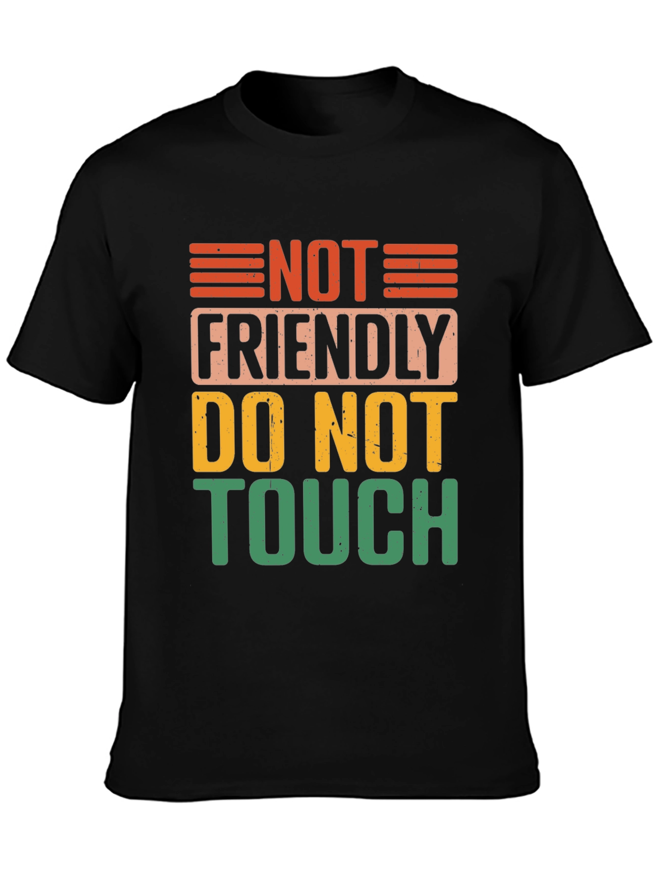 Not Friendly Do Not Touch Black Graphic Tee