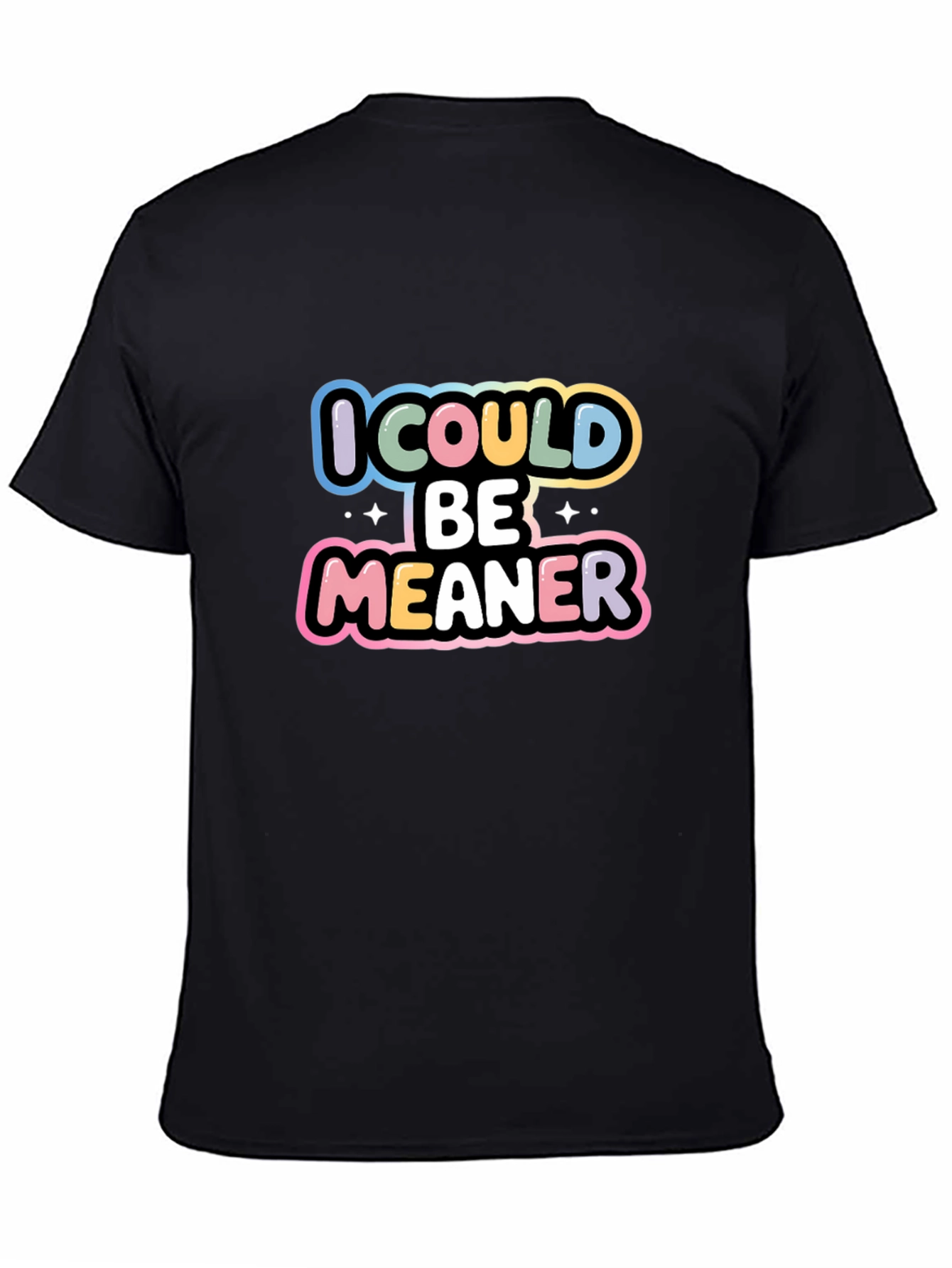 I Could Be Meaner Black Graphic Tee