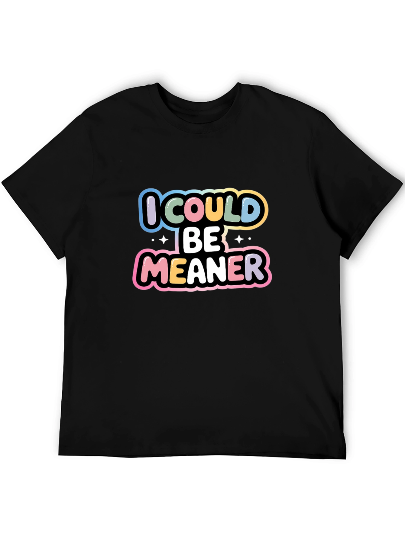 I Could Be Meaner Black Graphic Tee