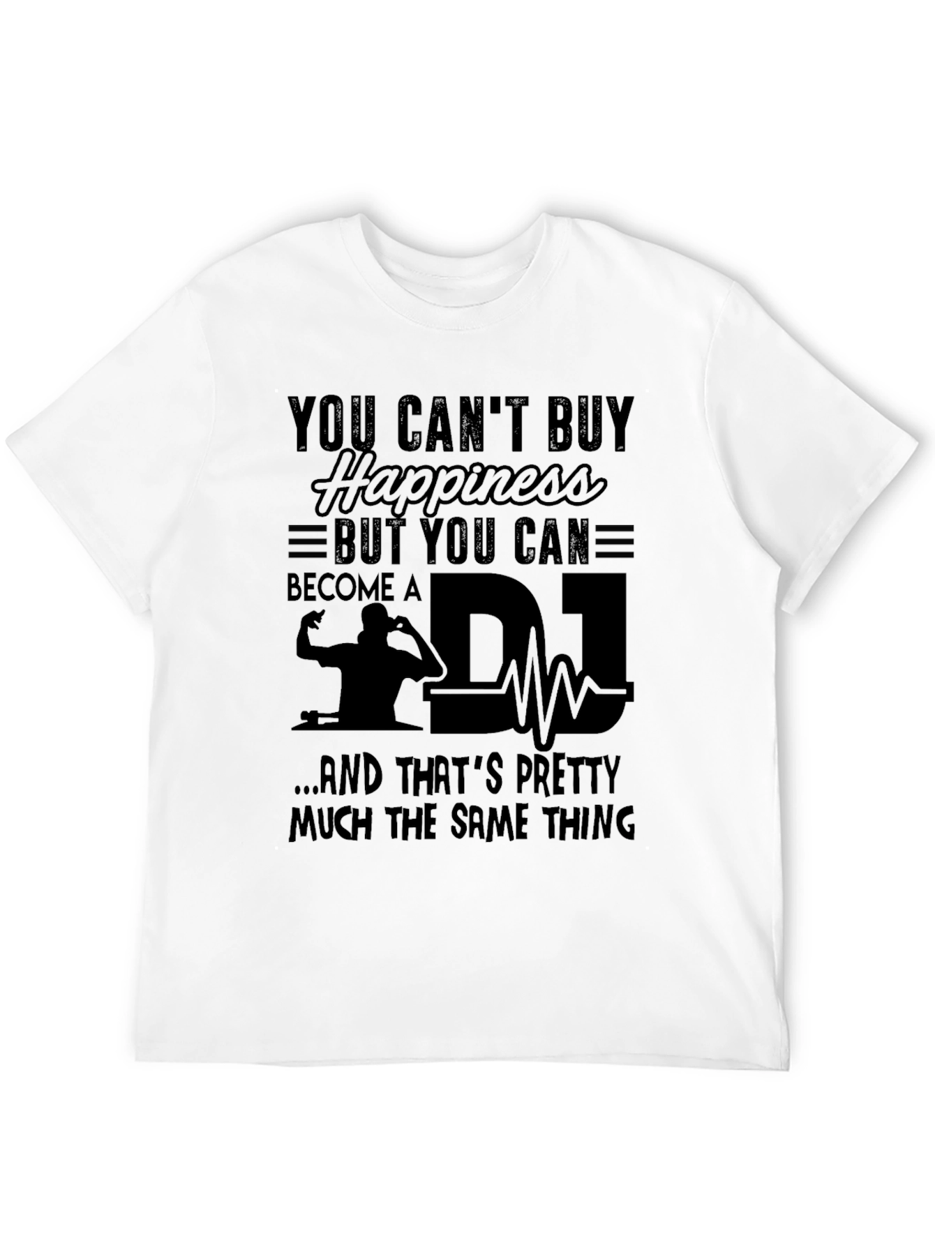 DJ Happiness T-Shirt - Music Lover Tee