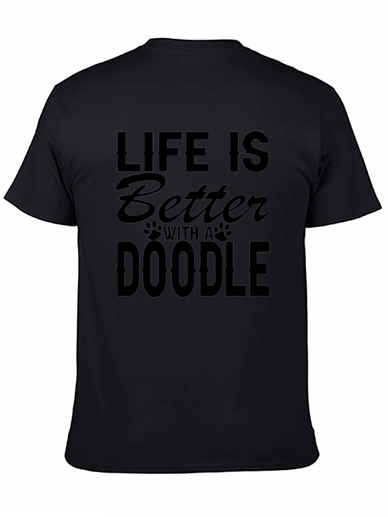 Life is Better with a Doodle T-Shirt