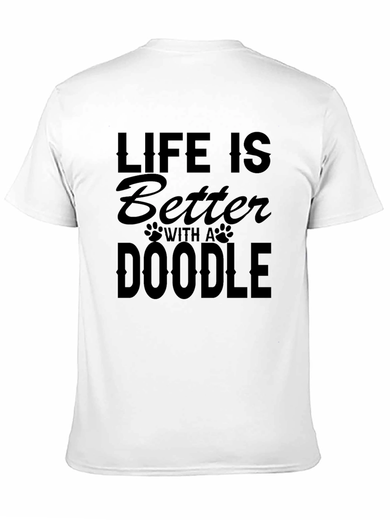 Life is Better with a Doodle T-Shirt