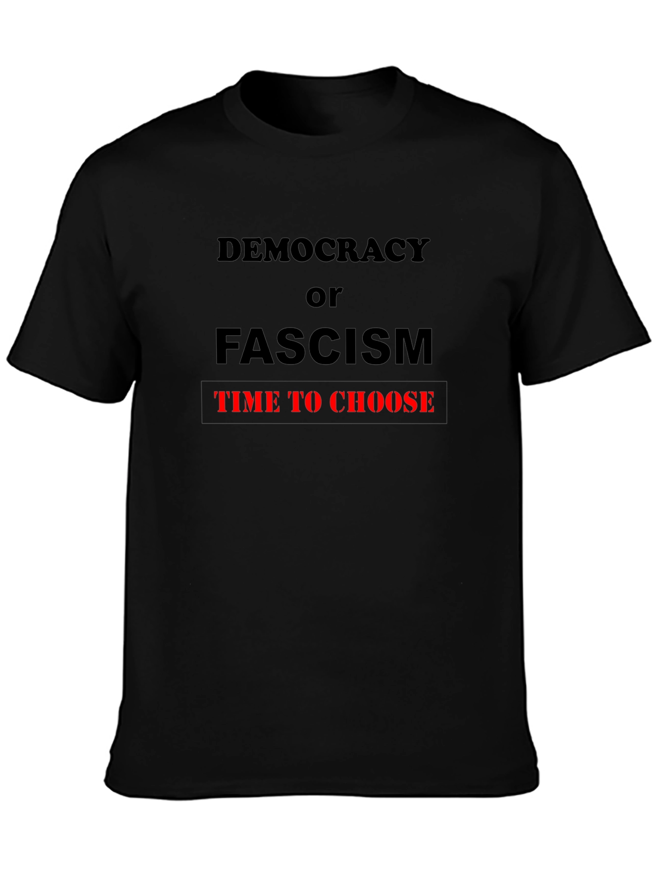 Democracy or Fascism T-Shirt