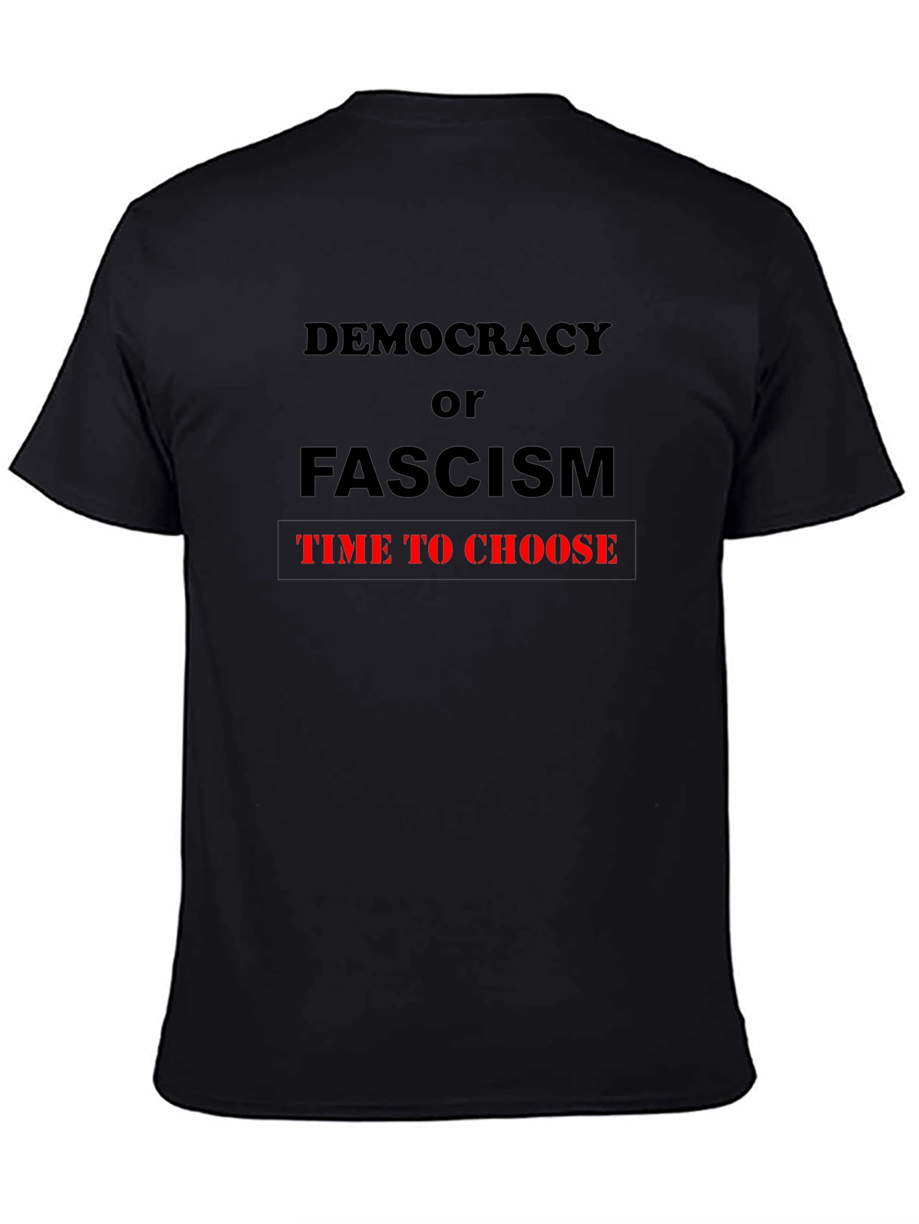 Democracy or Fascism T-Shirt