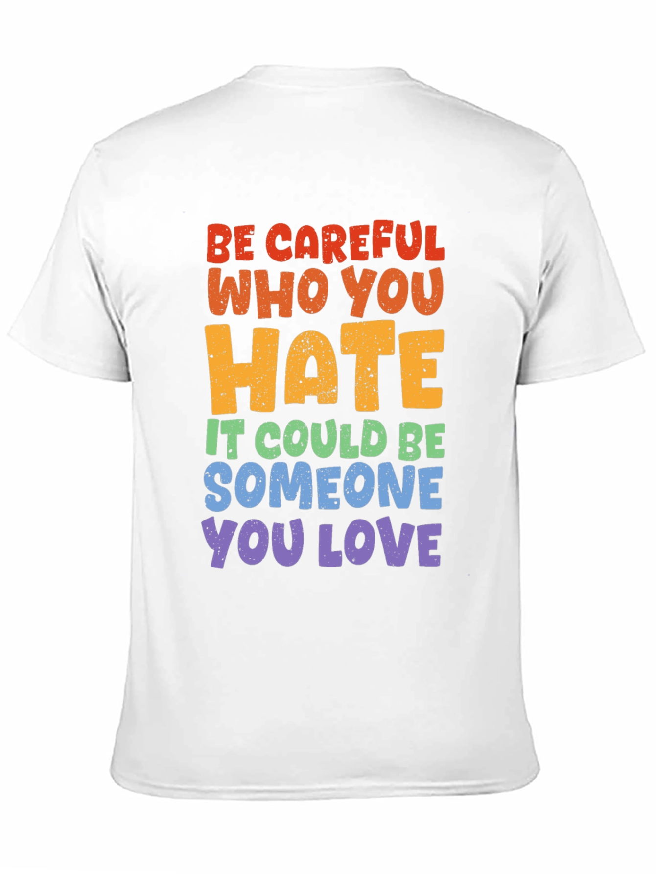 Be Careful Who You Hate Graphic Tee