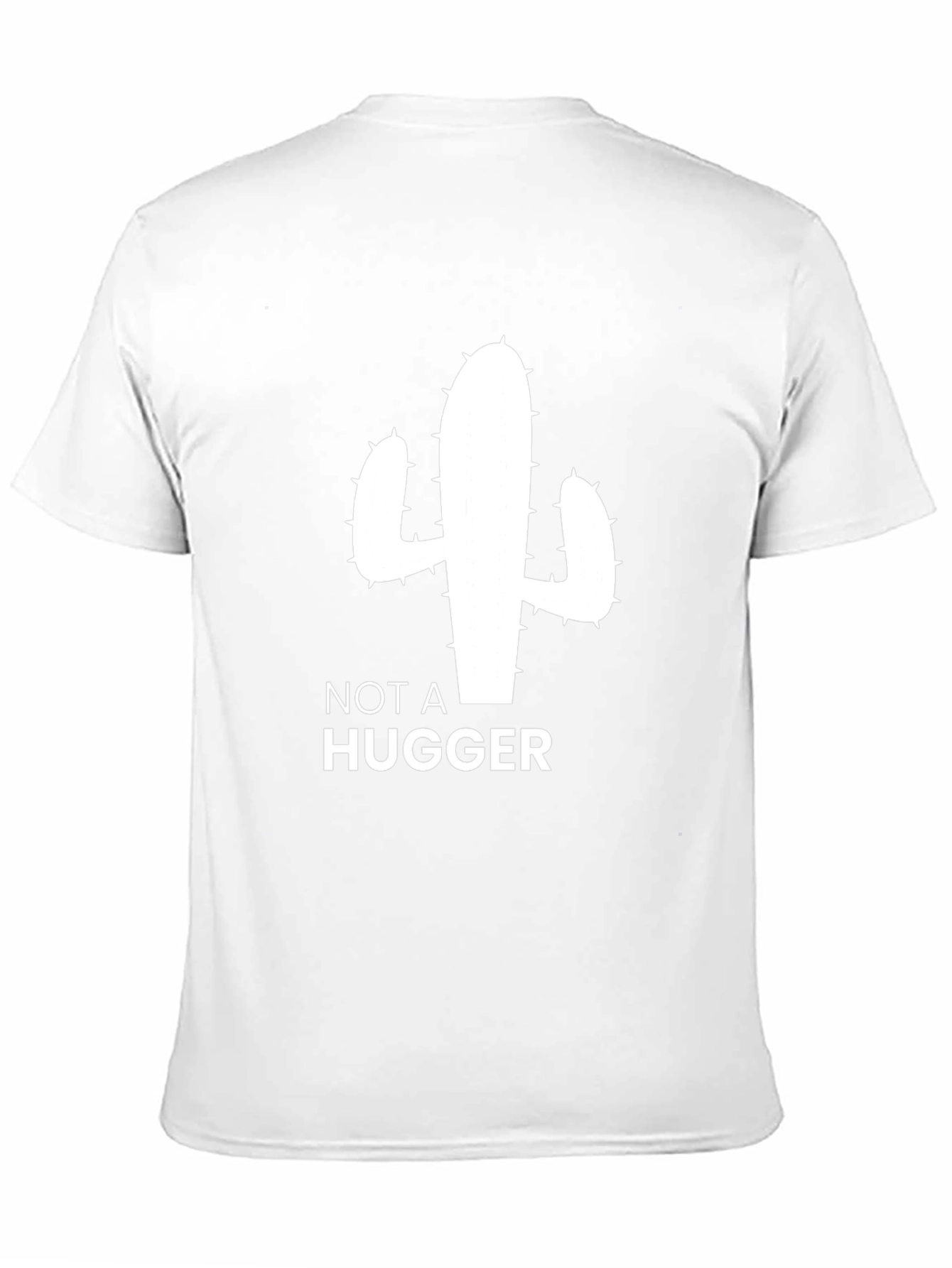 Not a Hugger Cactus T-Shirt - Unisex Graphic Tee