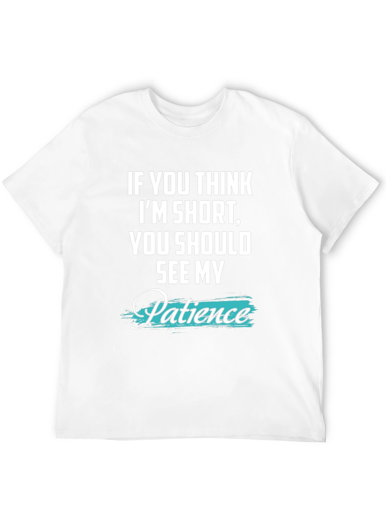 Humorous Short Patience Graphic T-Shirt