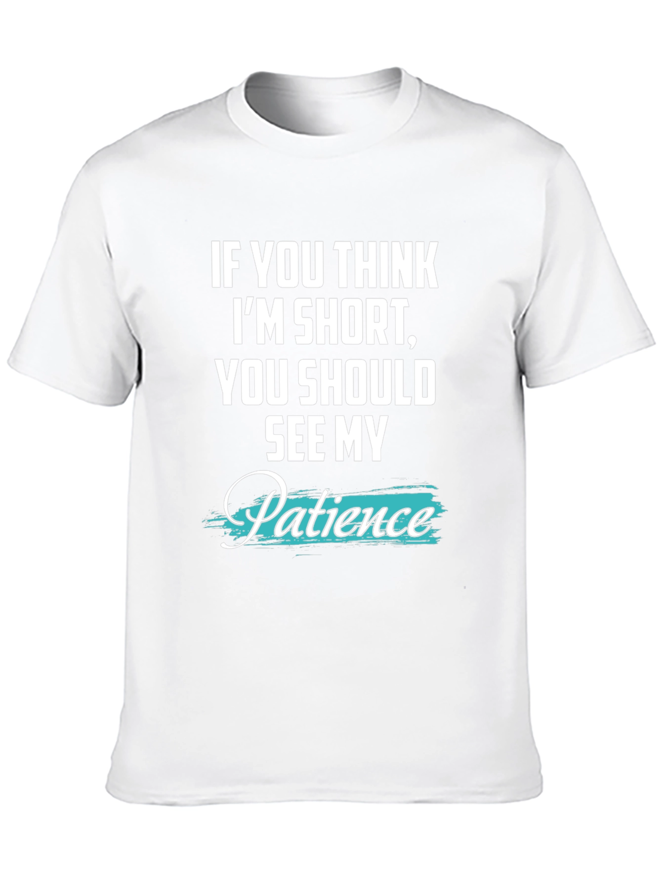 Humorous Short Patience Graphic T-Shirt