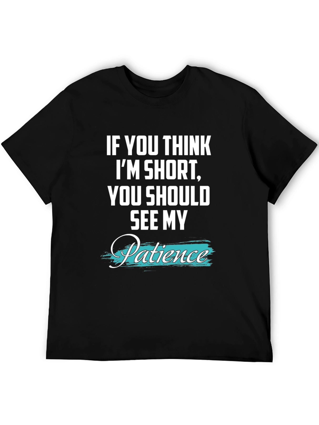 Humorous Short Patience Graphic T-Shirt