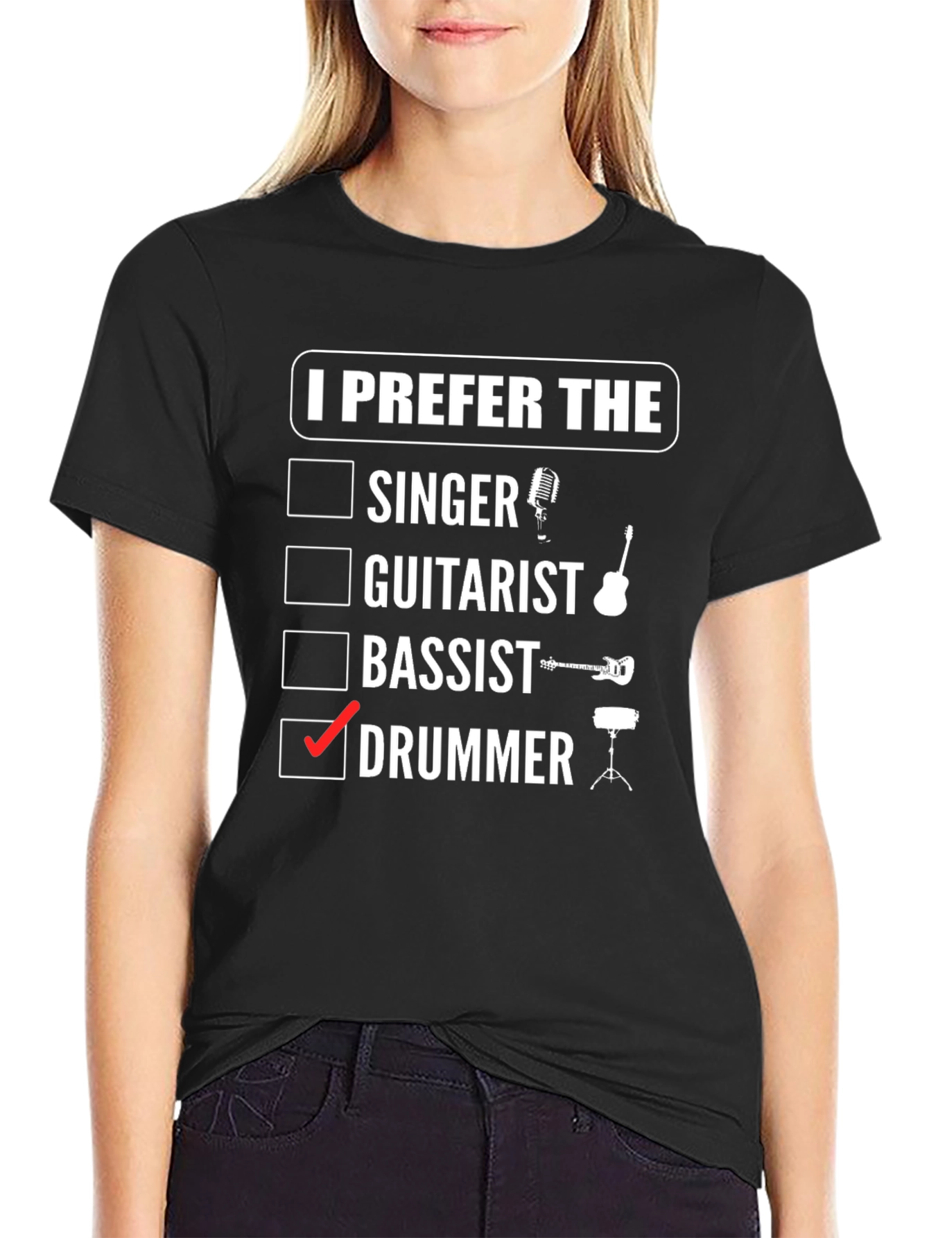 I Prefer the Drummer T-Shirt