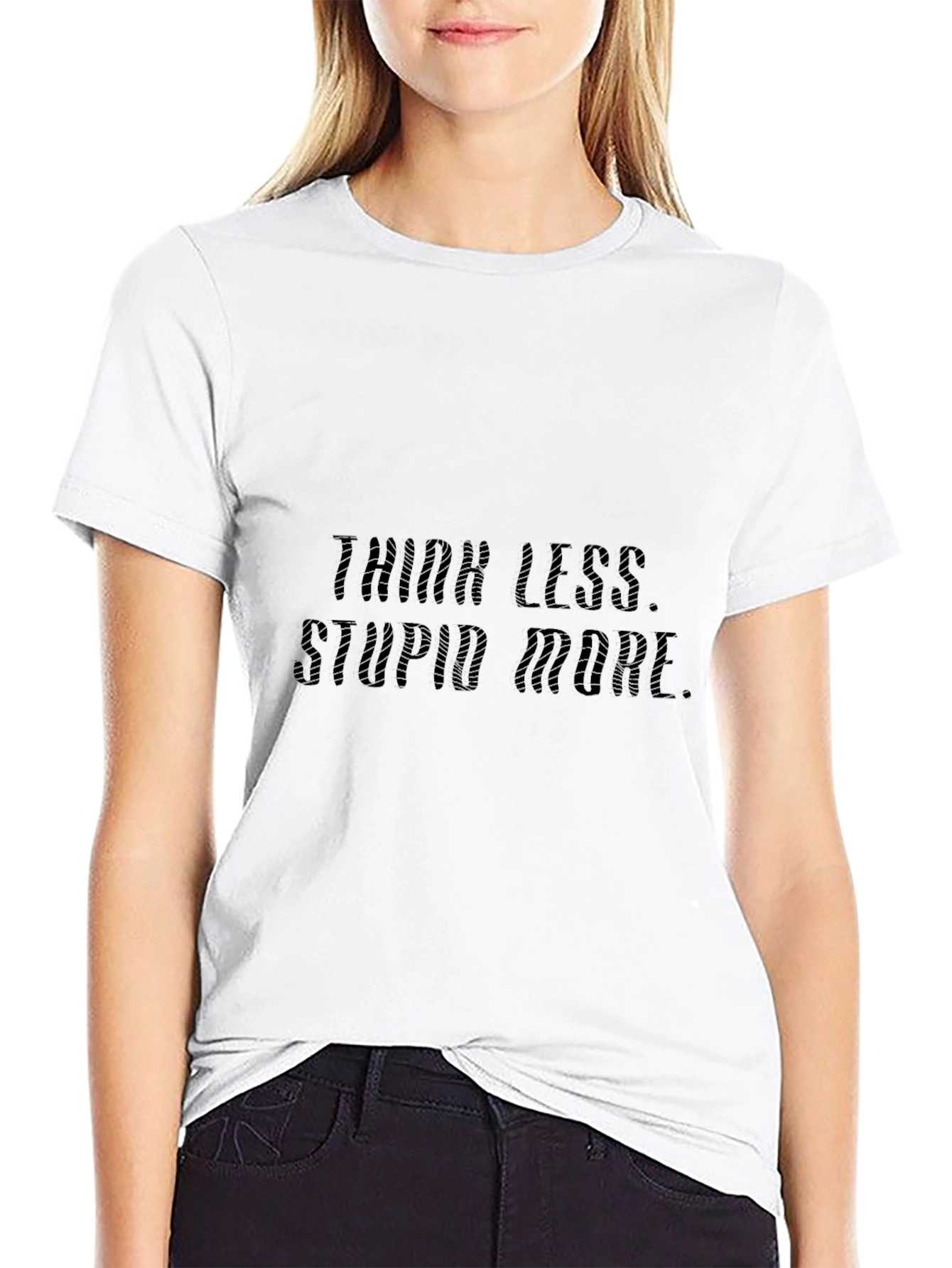 Think Less Stupid More Black Graphic Tee