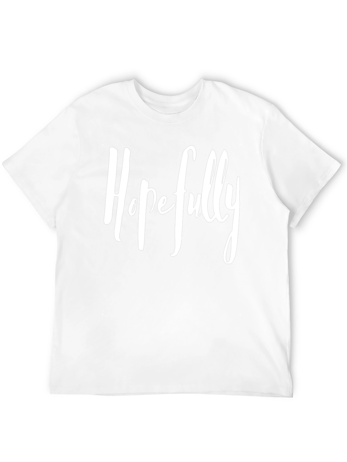 Hopefully T-Shirt - Mens Graphic Tee