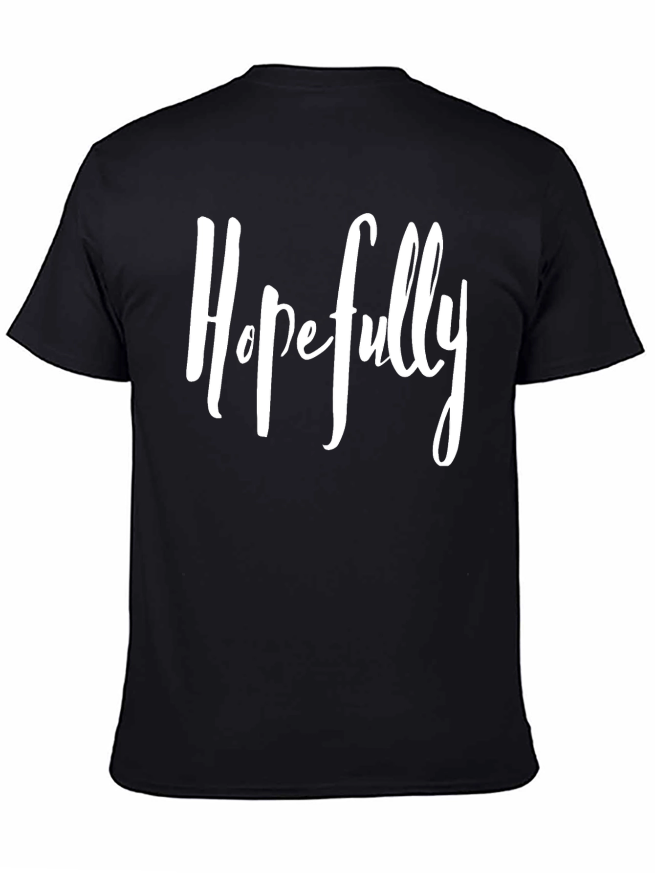 Hopefully T-Shirt - Mens Graphic Tee