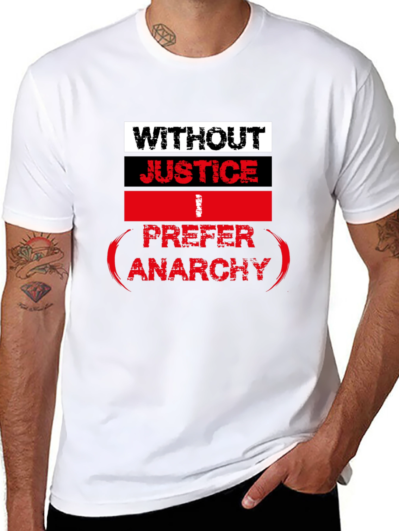 Without Justice I Prefer Anarchy Graphic Tee