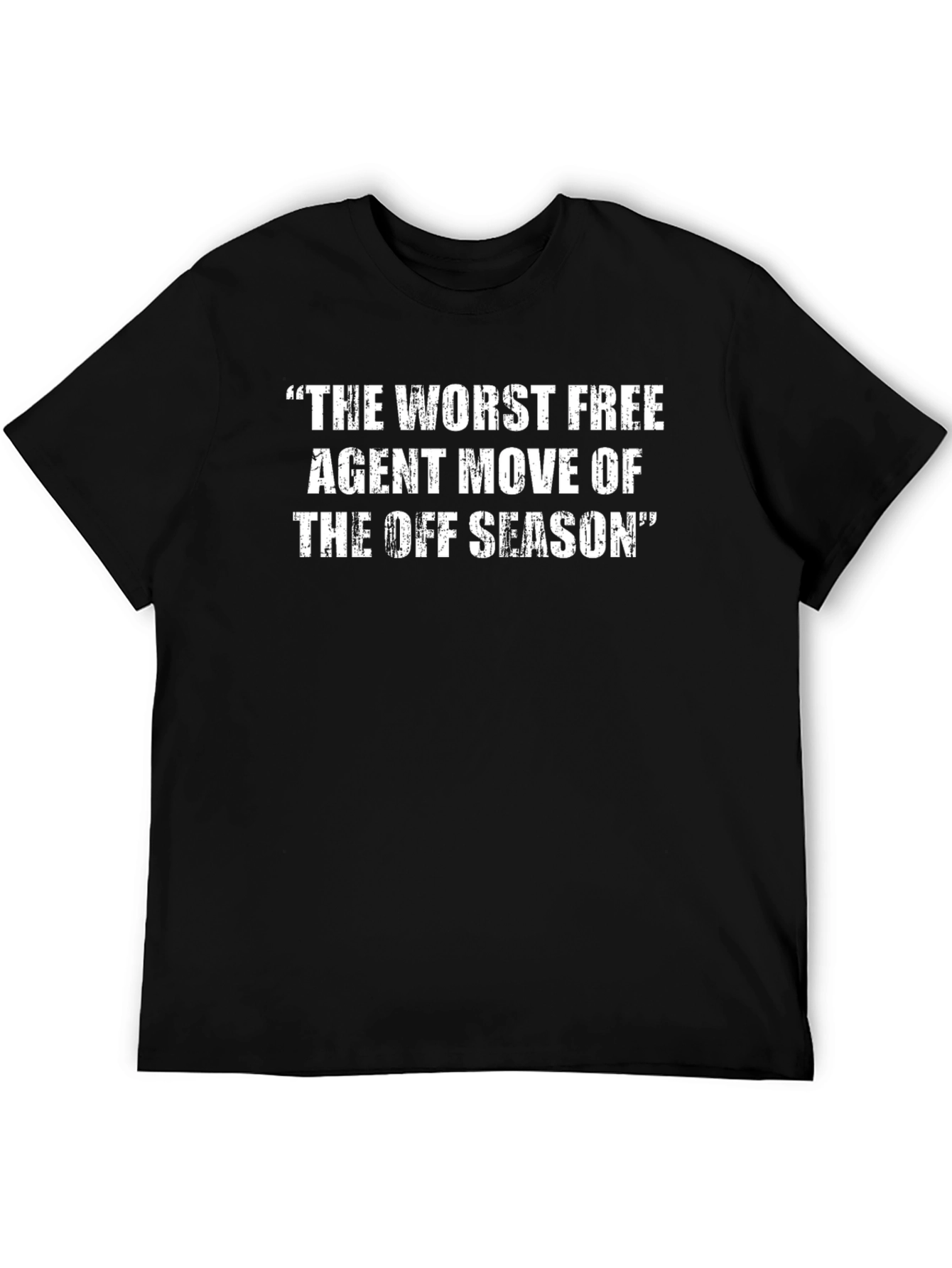 Worst Free Agent Move T-Shirt