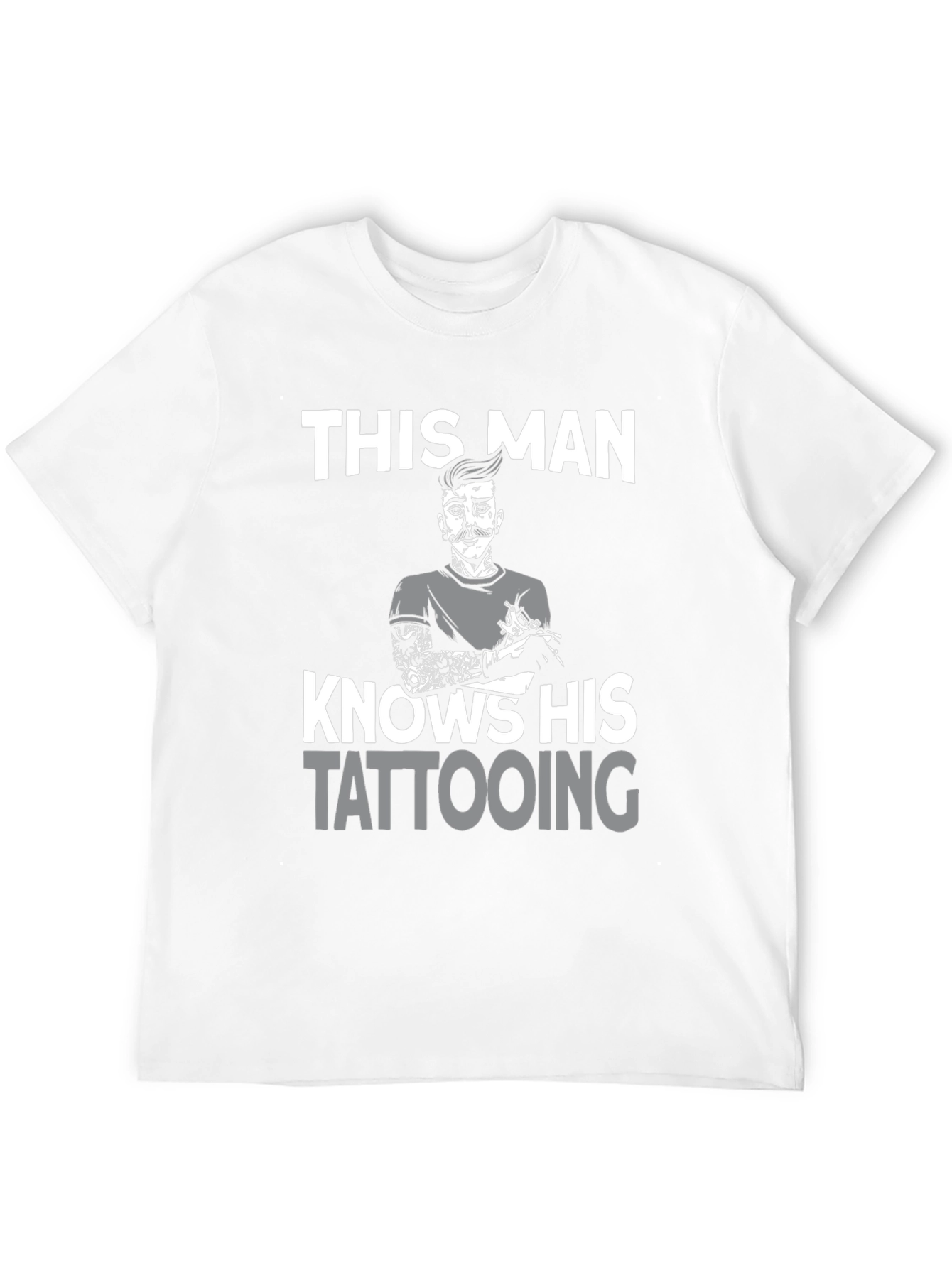 Tattoo Artist T-Shirt - This Man Knows His Tattooing