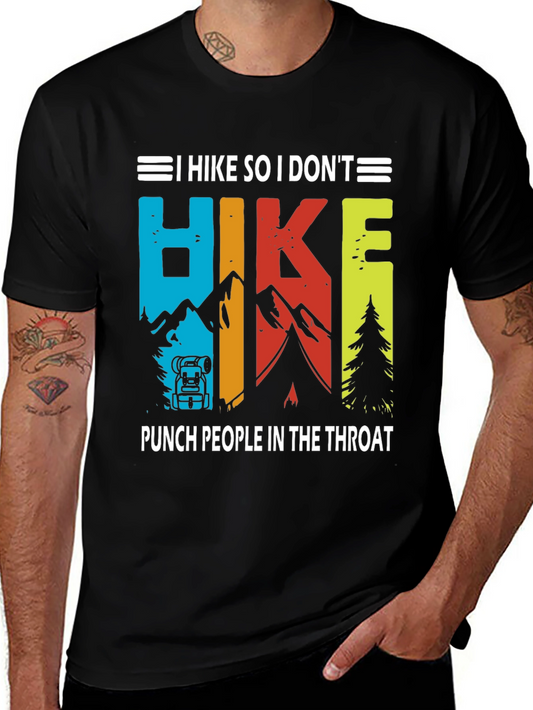 Hiking T-Shirt: I Hike So I Dont Punch