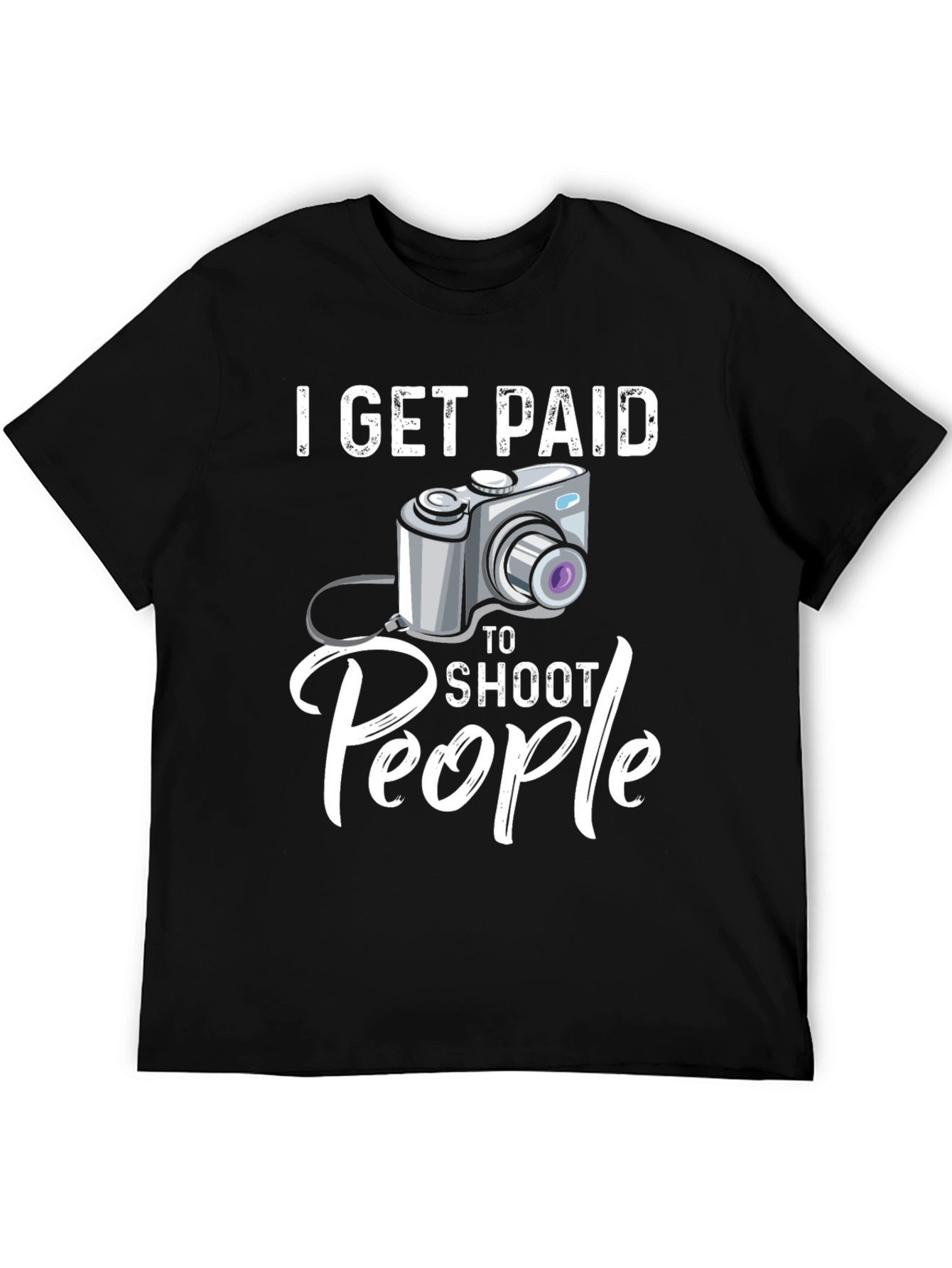 I Get Paid to Shoot People Funny Photographer T-Shirt