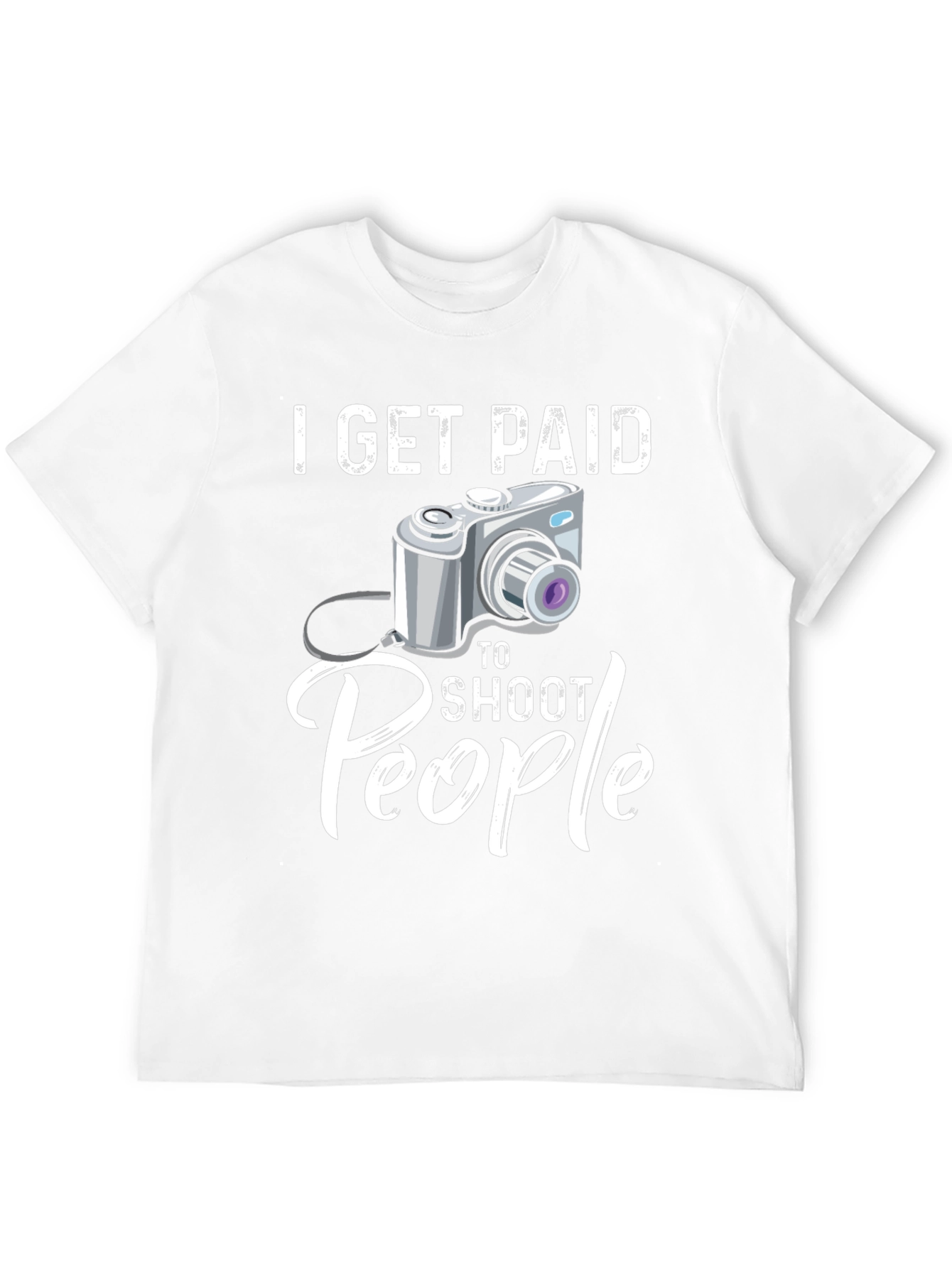 I Get Paid to Shoot People Funny Photographer T-Shirt