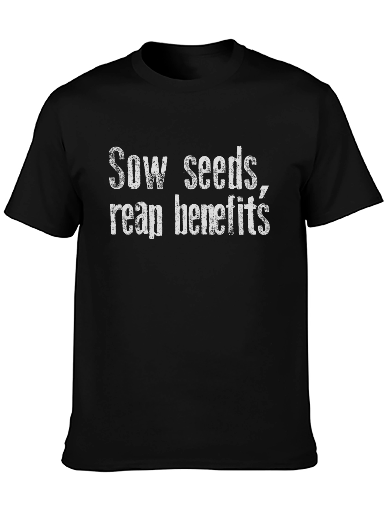 Sow Seeds Reap Benefits Graphic Tee