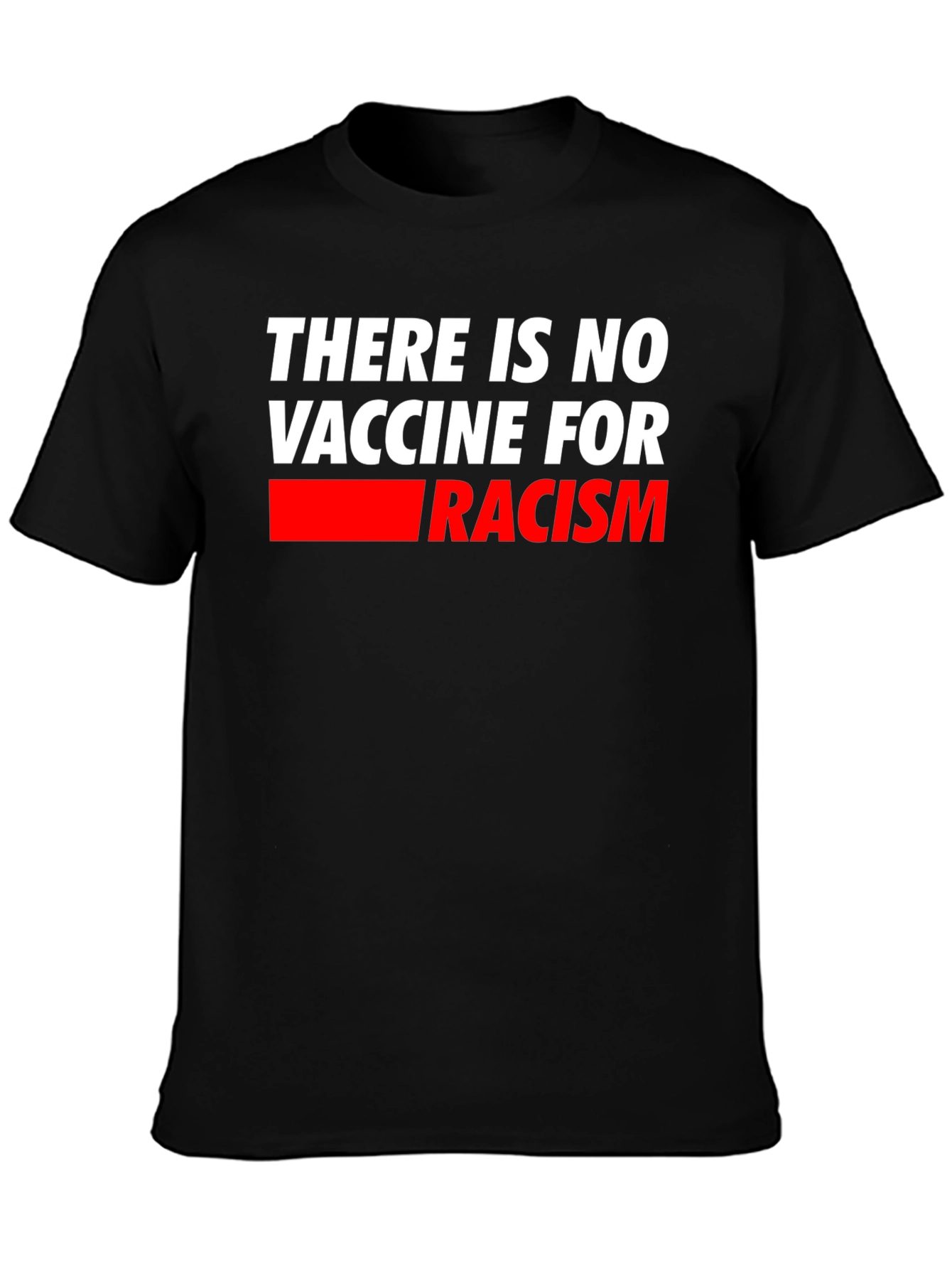 No Vaccine for Racism T-Shirt - Mens Black