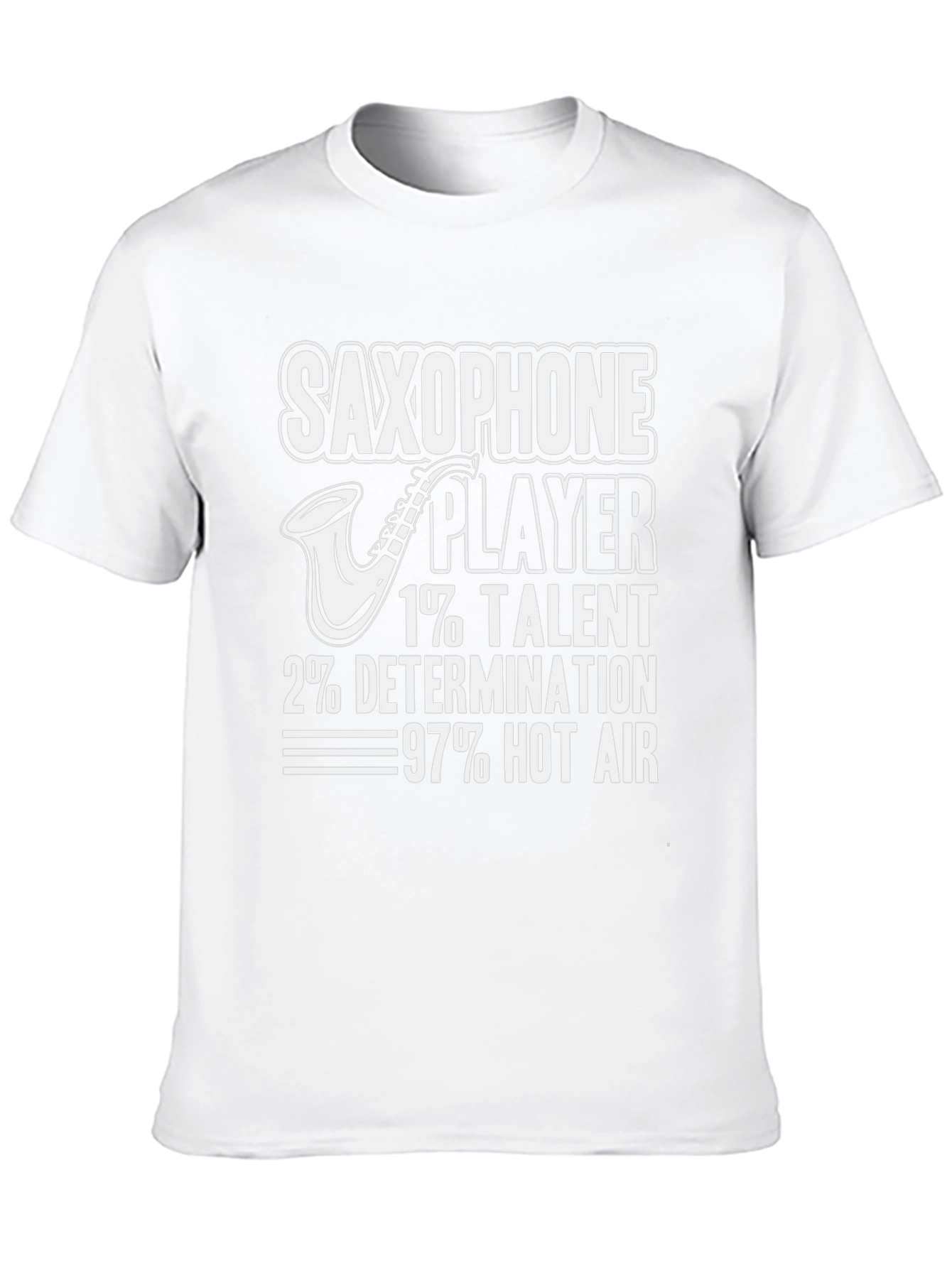 Saxophone Player T-Shirt: Talent Determination & Hot Air!