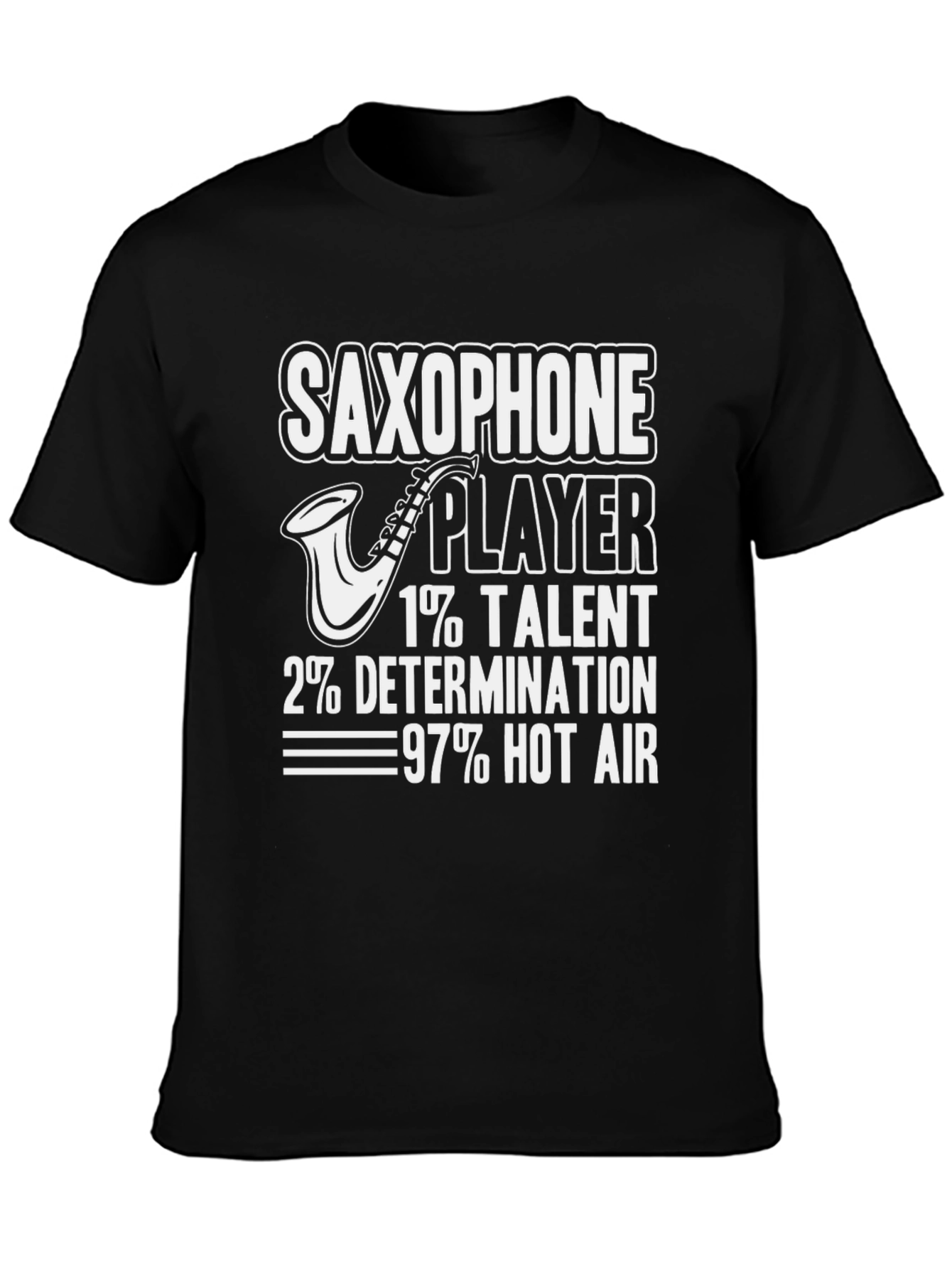 Saxophone Player T-Shirt: Talent Determination & Hot Air!