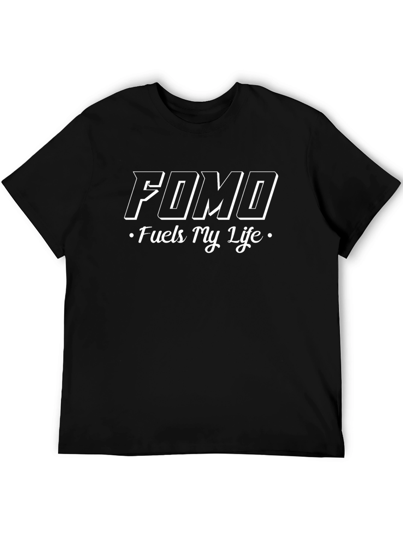 FOMO Fuels My Life - Graphic Tee