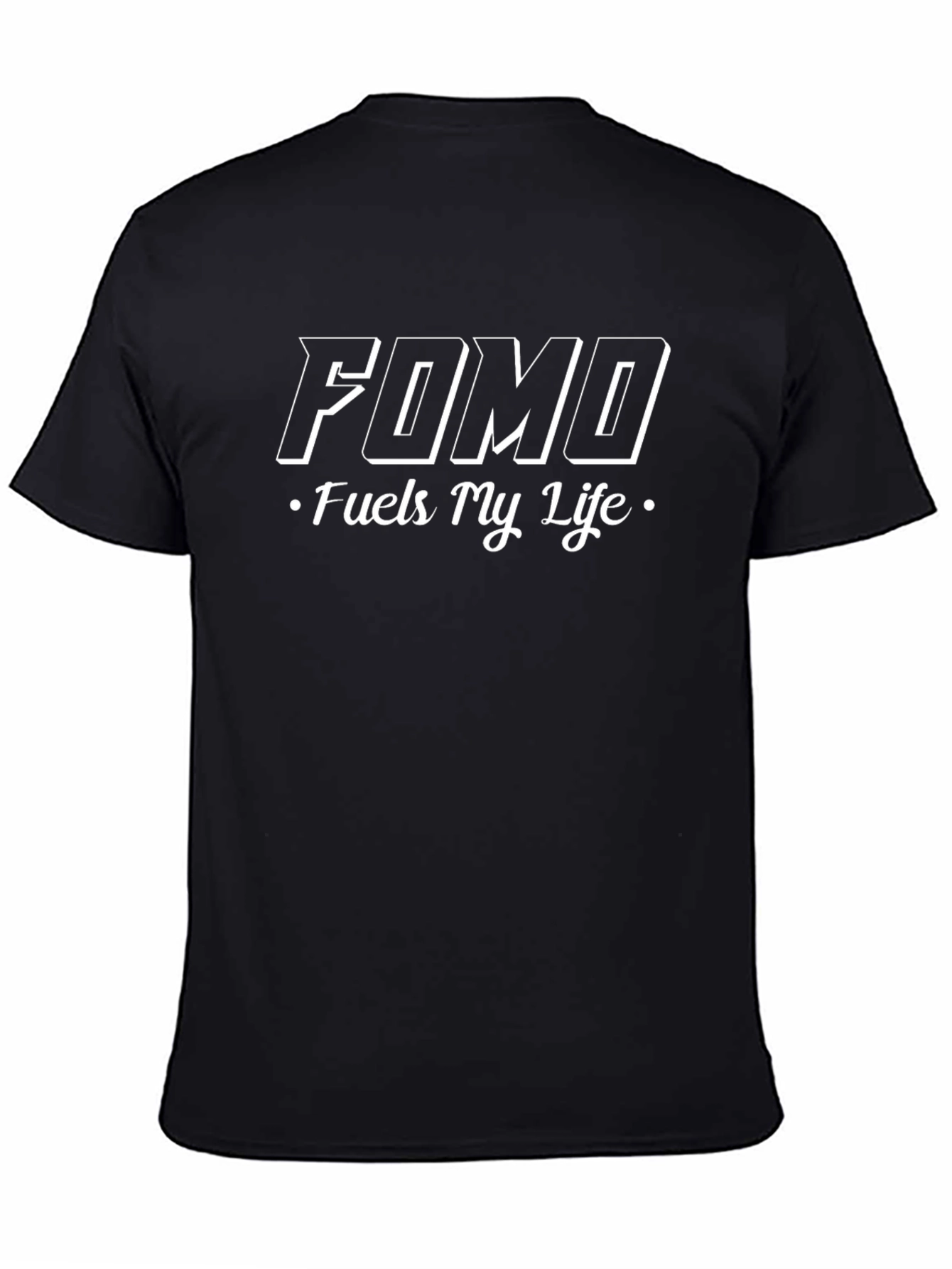 FOMO Fuels My Life - Graphic Tee