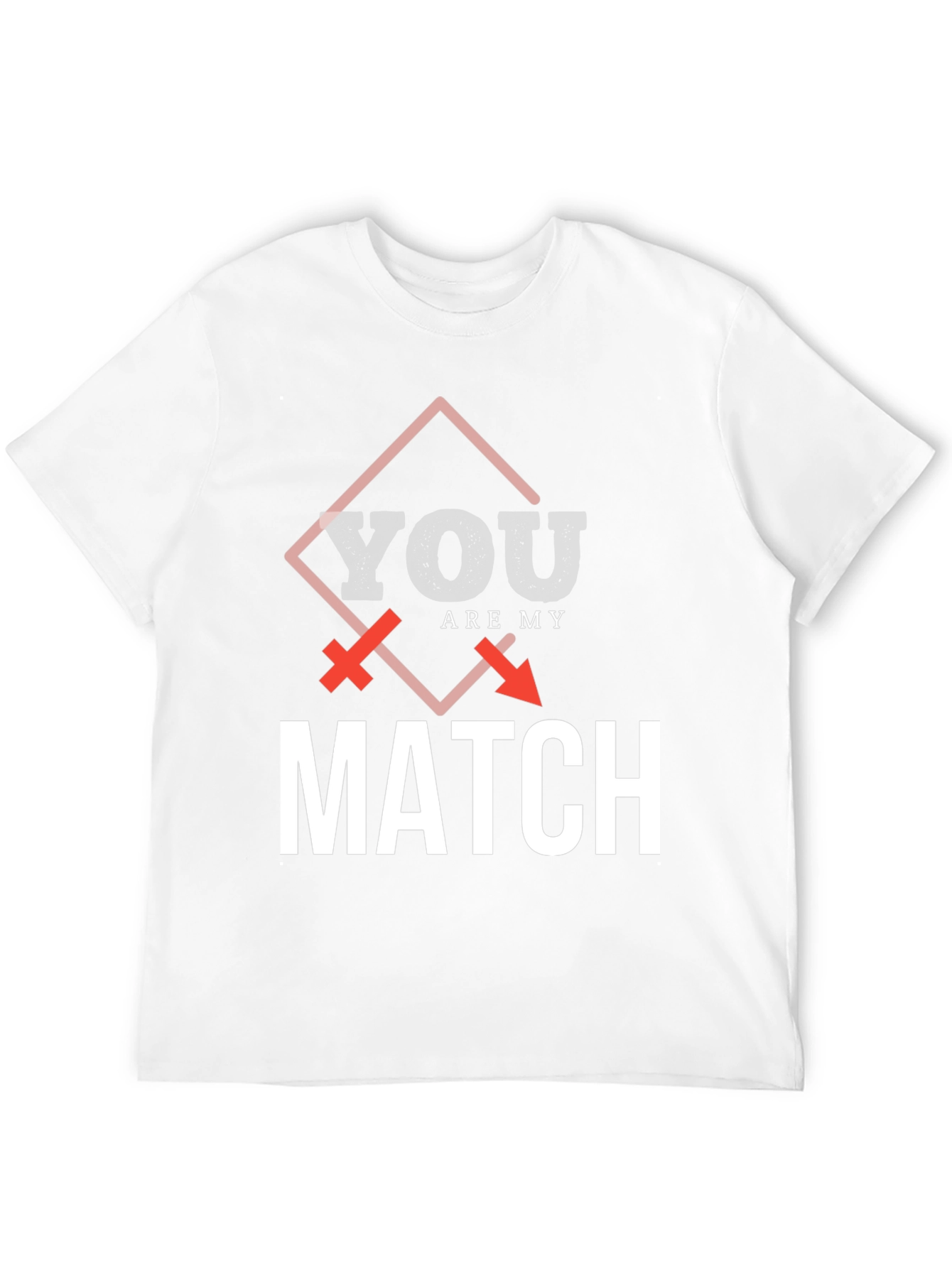 You Are My Match Graphic T-Shirt