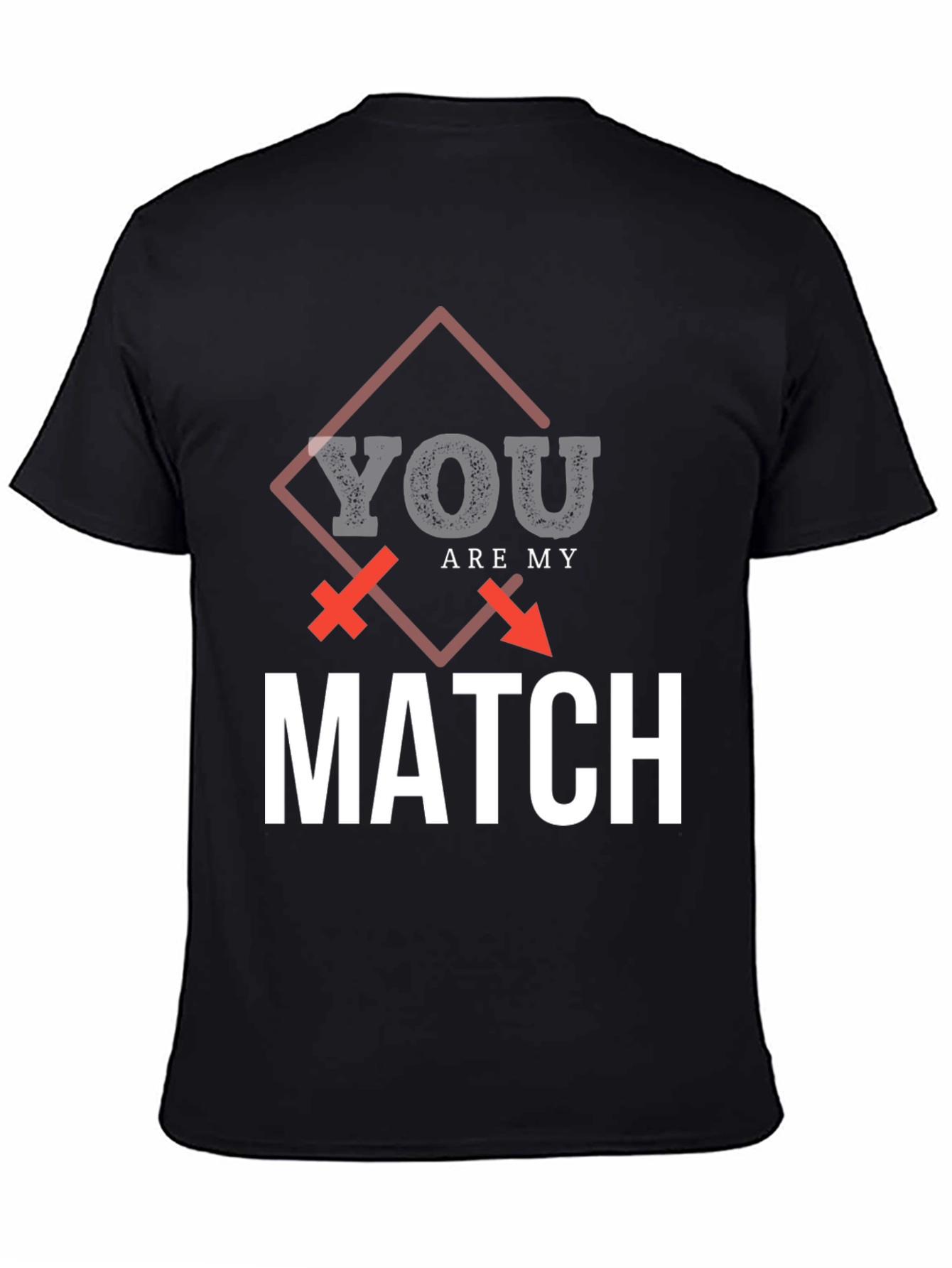 You Are My Match Graphic T-Shirt