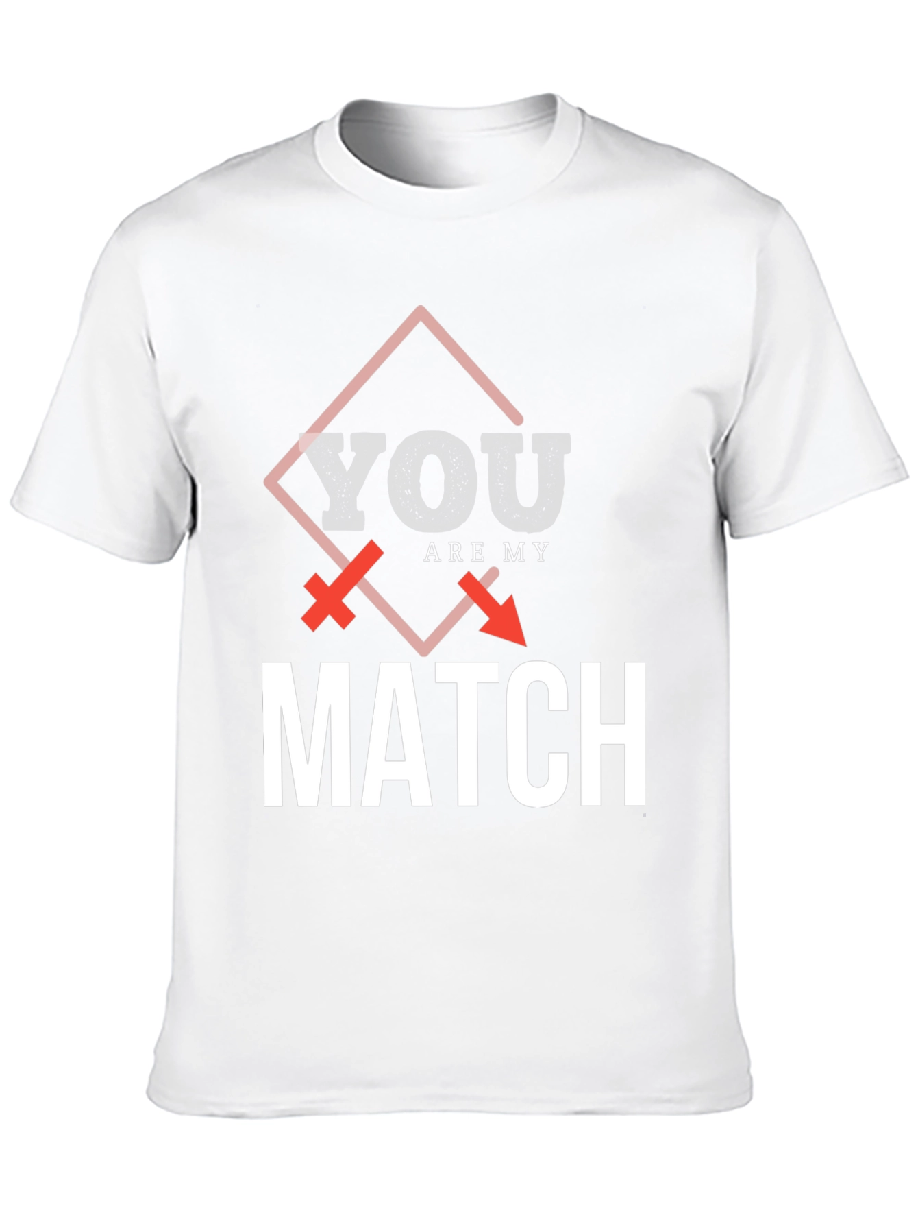 You Are My Match Graphic T-Shirt