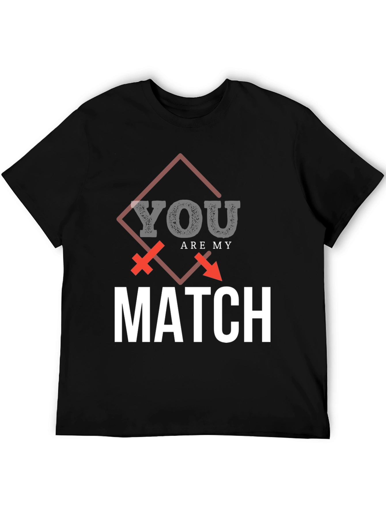You Are My Match Graphic T-Shirt