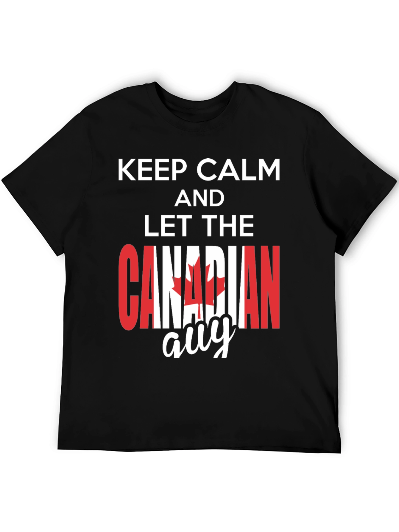 Keep Calm Canadian T-Shirt